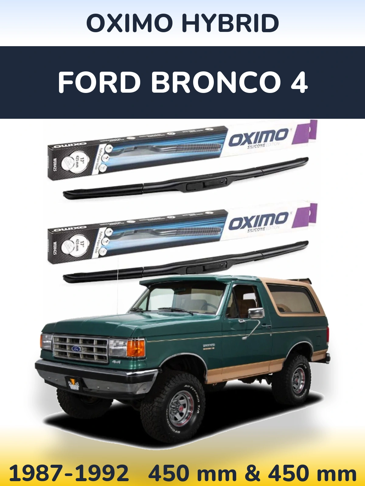 Front wiper blade set Oximo Hybrid 450 & 450 mm for Ford Bronco 4 1987-1992