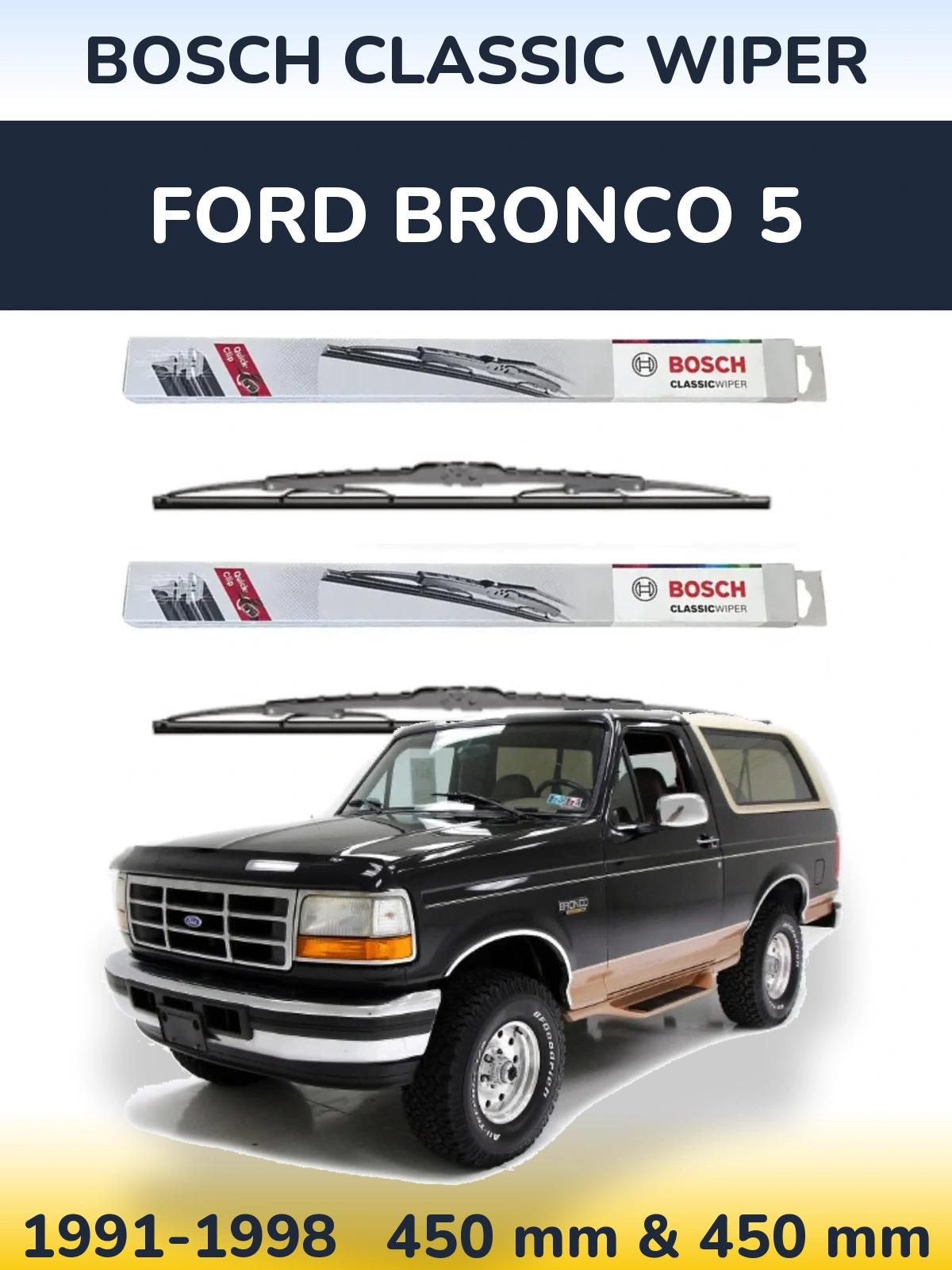 Комплект передніх щіток BOSCH Classic Wiper 450 & 450 мм для Ford Bronco 5 1991-1998