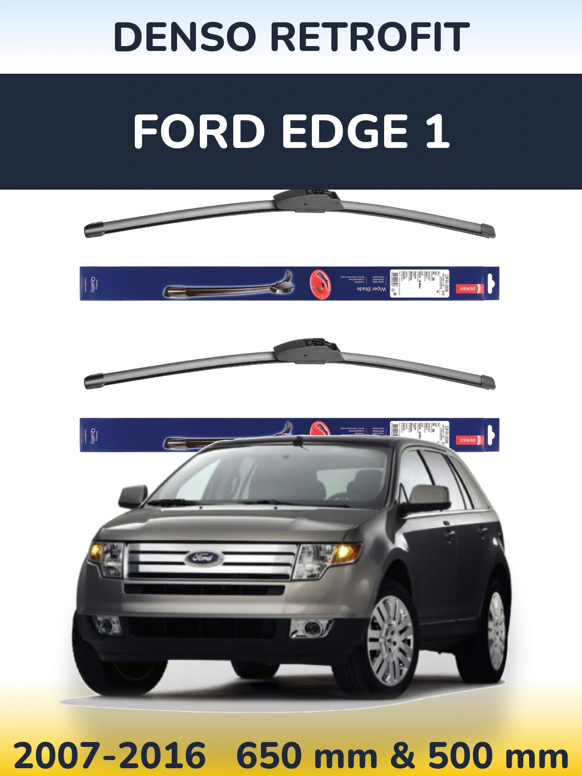 Комплект передних дворников Denso Retrofit 650 & 500 мм для Ford Edge 1 2007-2016