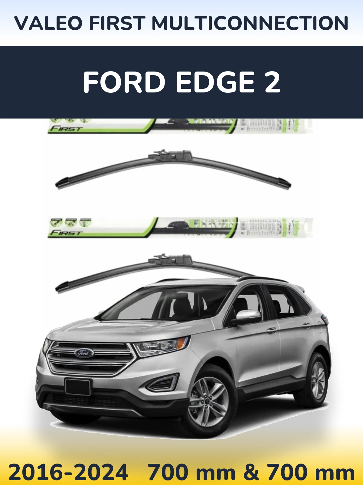 Комплект передних дворников Valeo First MultiConnection 700 & 700 мм для Ford Edge 2 2016-2024