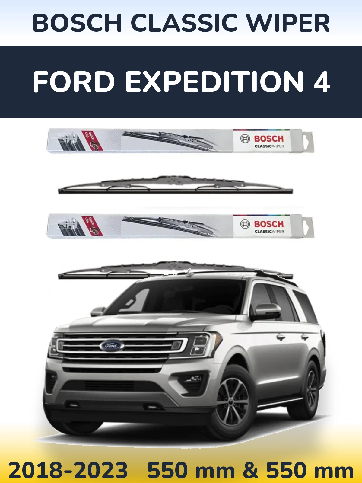 Front wiper blade set BOSCH Classic Wiper 550 & 550 mm for Ford Expedition 4 2018-2023