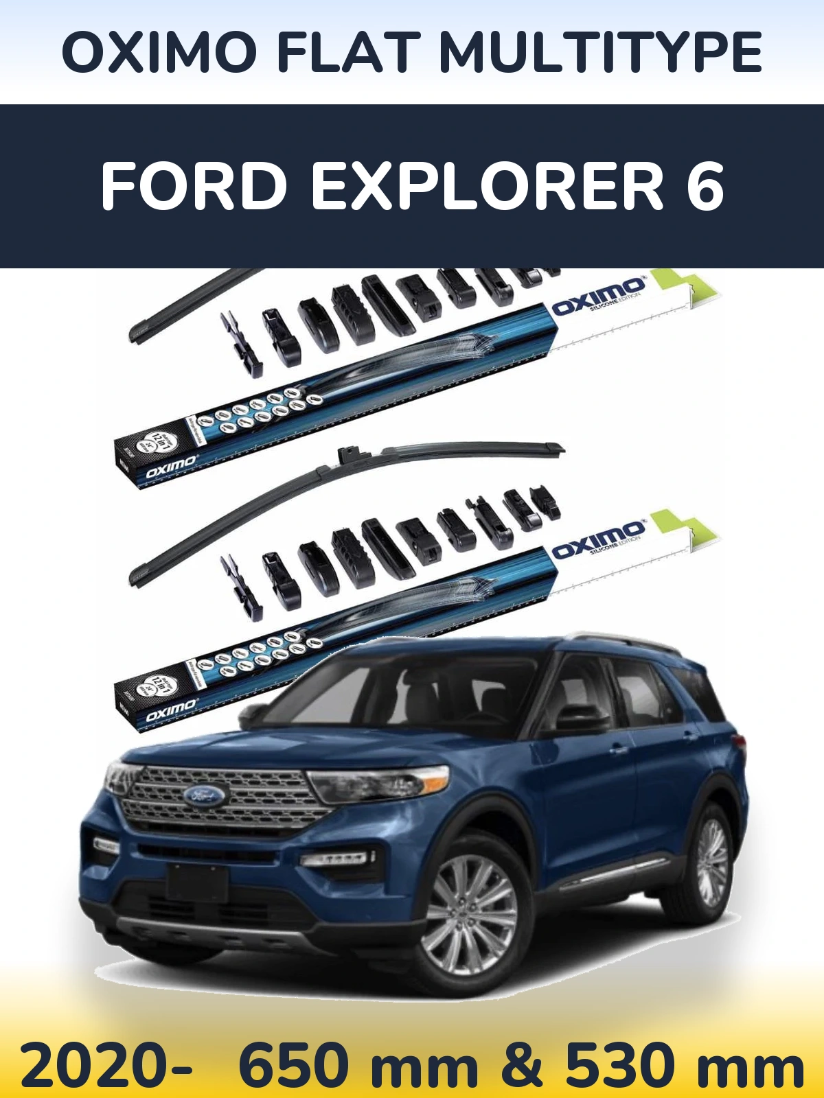 Front wiper blade set Oximo Flat MultiTipoe 650 & 530 mm for Ford Explorer 6 2020-2026