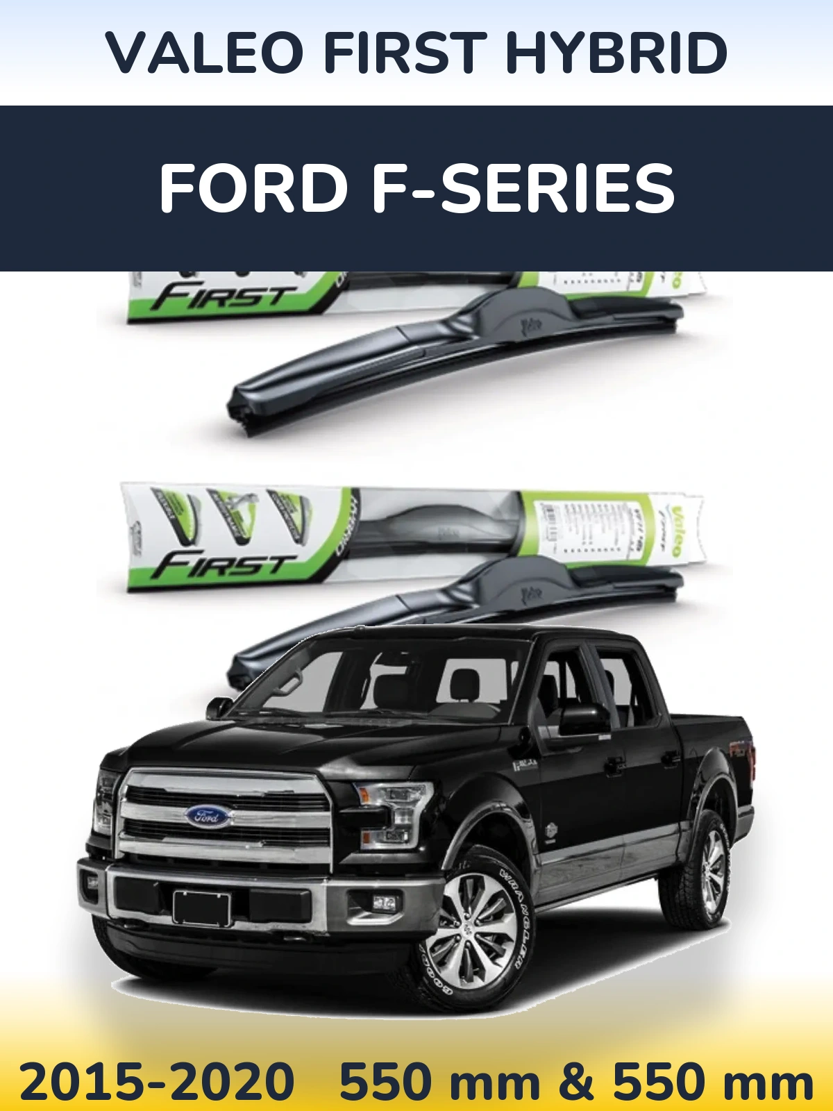 Комплект передніх щіток Valeo First Hybrid 550 & 550 мм для Ford F-series 2015-2020