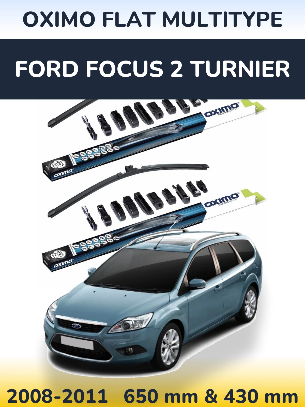Front wiper blade set Oximo Flat MultiTipoe 650 & 430 mm for Ford Focus 2 Turnier 2008-2011