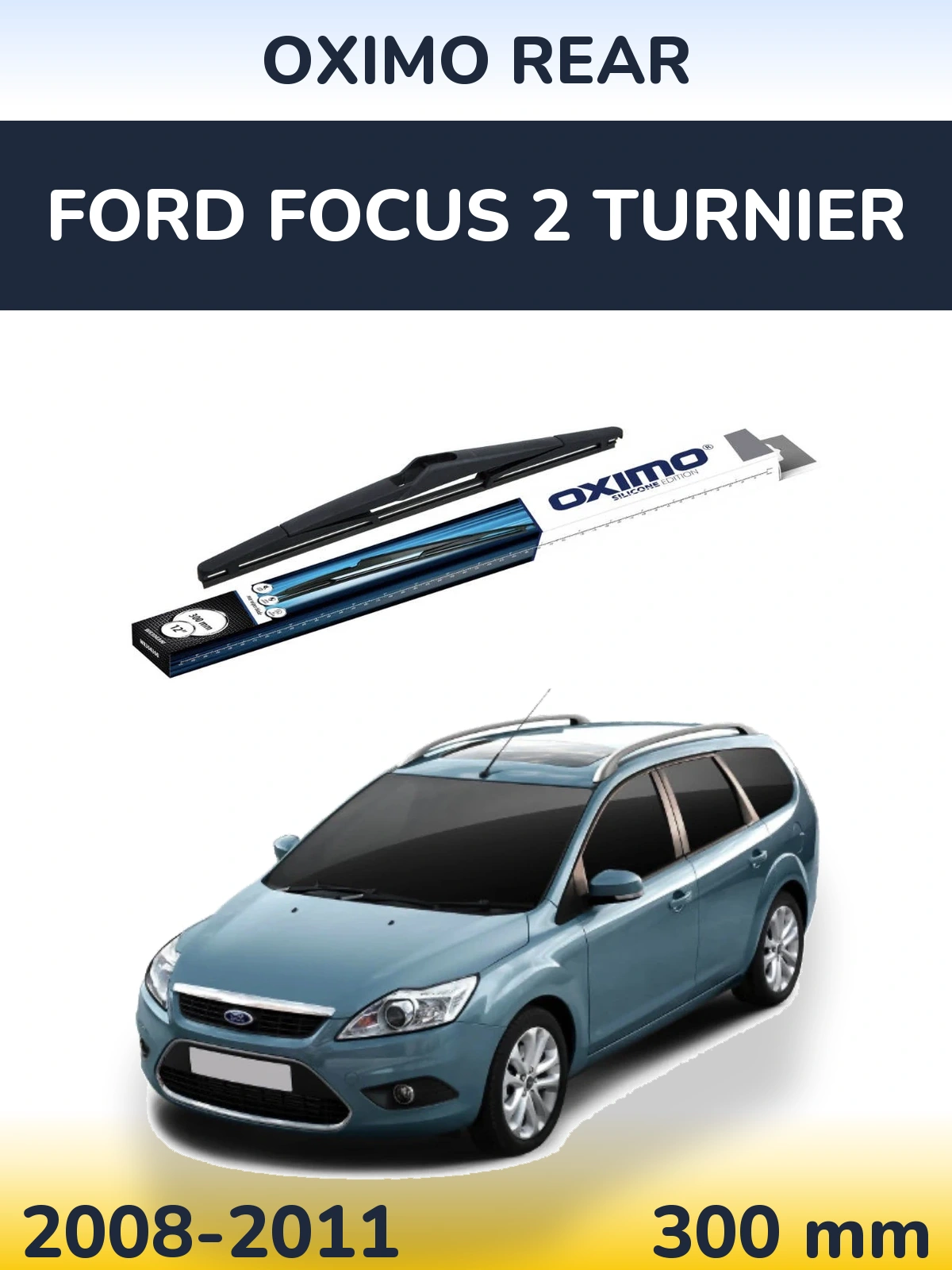 Rear wiper blade Oximo Rear 300 mm for Ford Focus 2 Turnier 2008-2011
