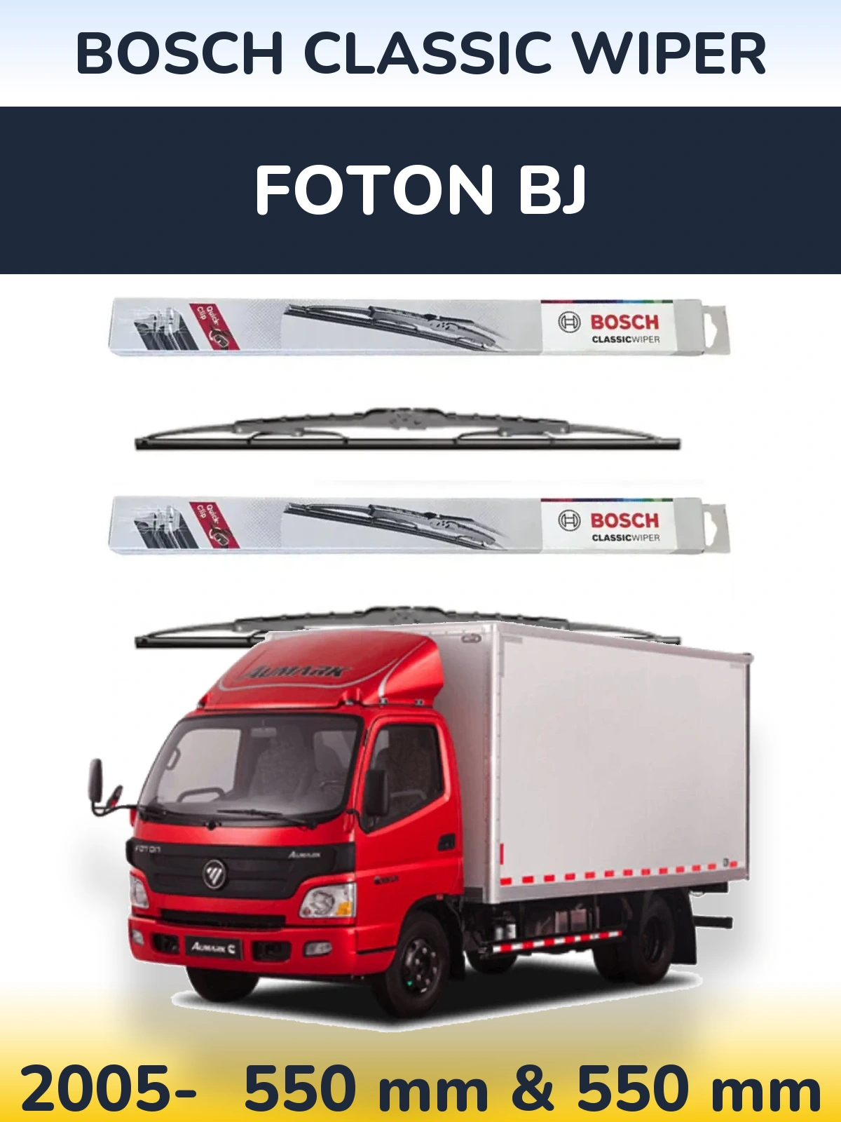 Front wiper blade set BOSCH Classic Wiper 550 & 550 mm for Foton BJ 2005-2026