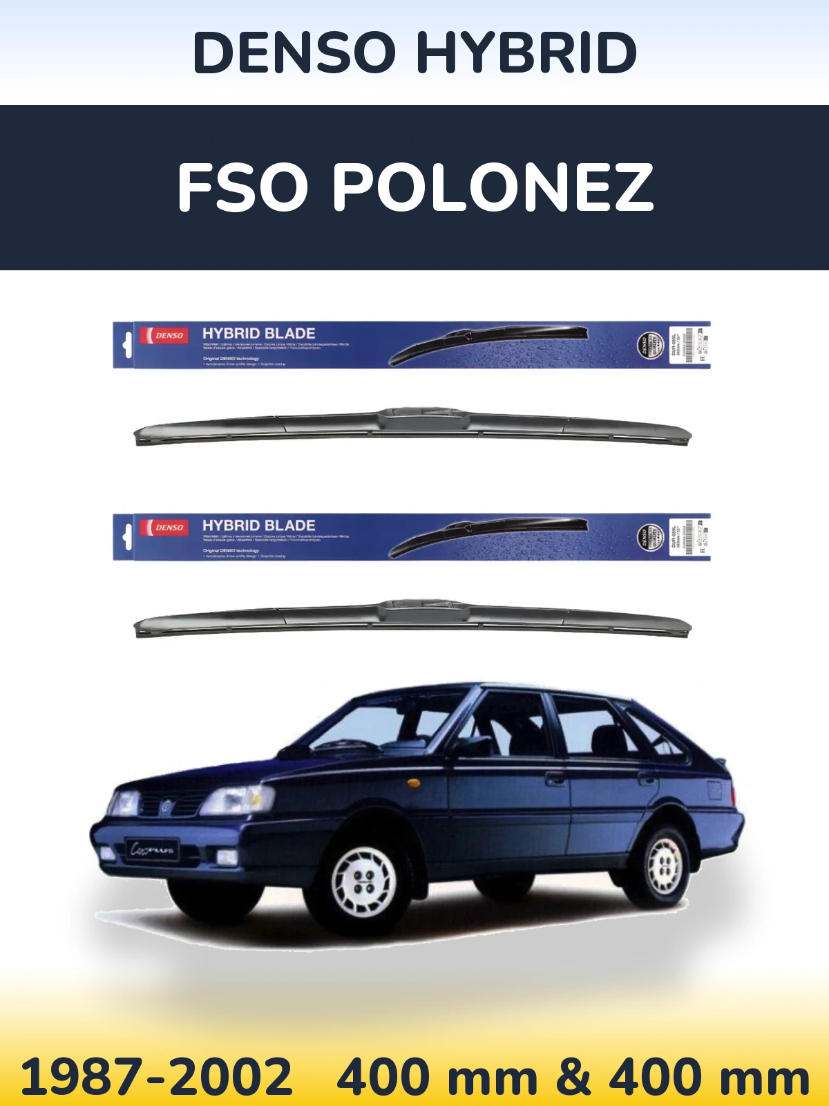 Front wiper blade set Denso Hybrid 400 & 400 mm for FSO Polonez 1987-2002