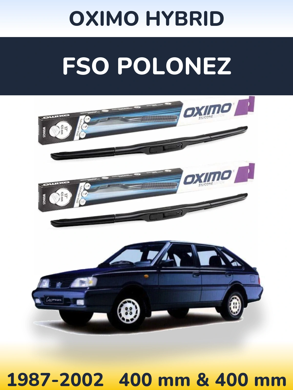Front wiper blade set Oximo Hybrid 400 & 400 mm for FSO Polonez 1987-2002