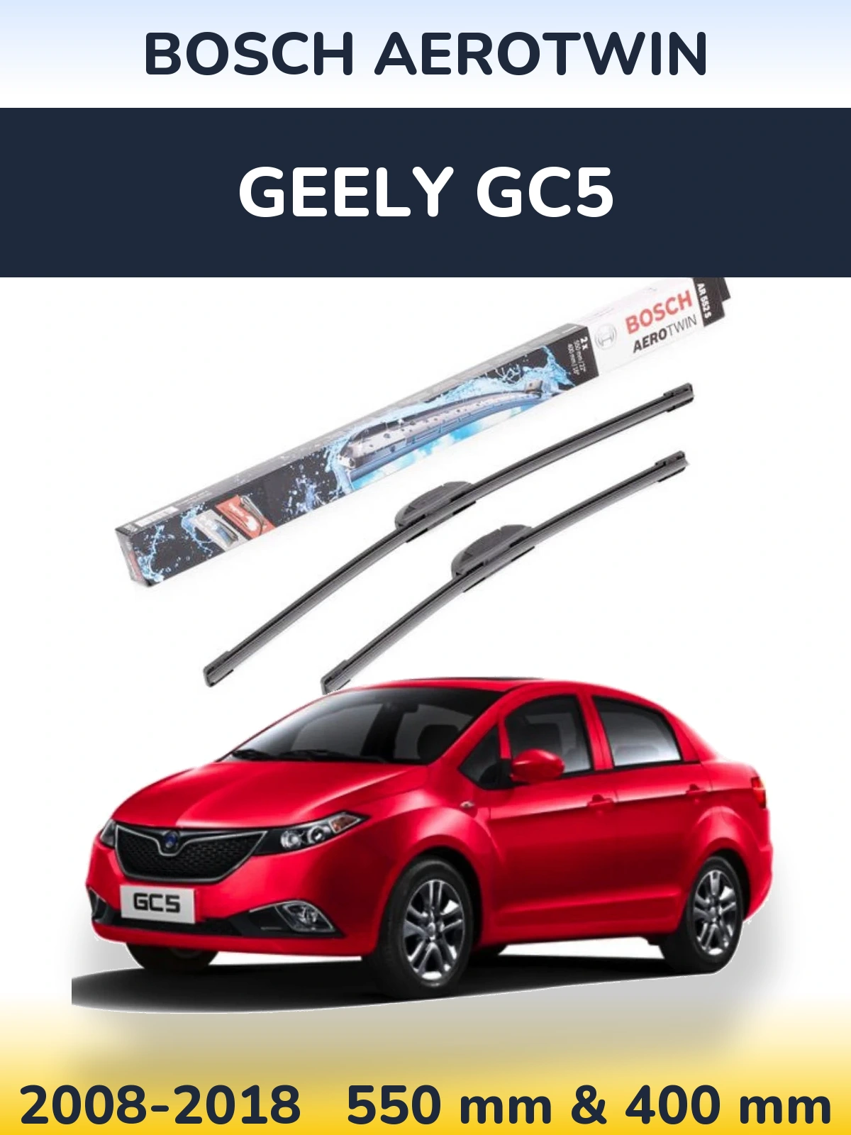 Front wiper blade set BOSCH AeroTwin 550 & 400 mm for Geely GC5 2008-2018