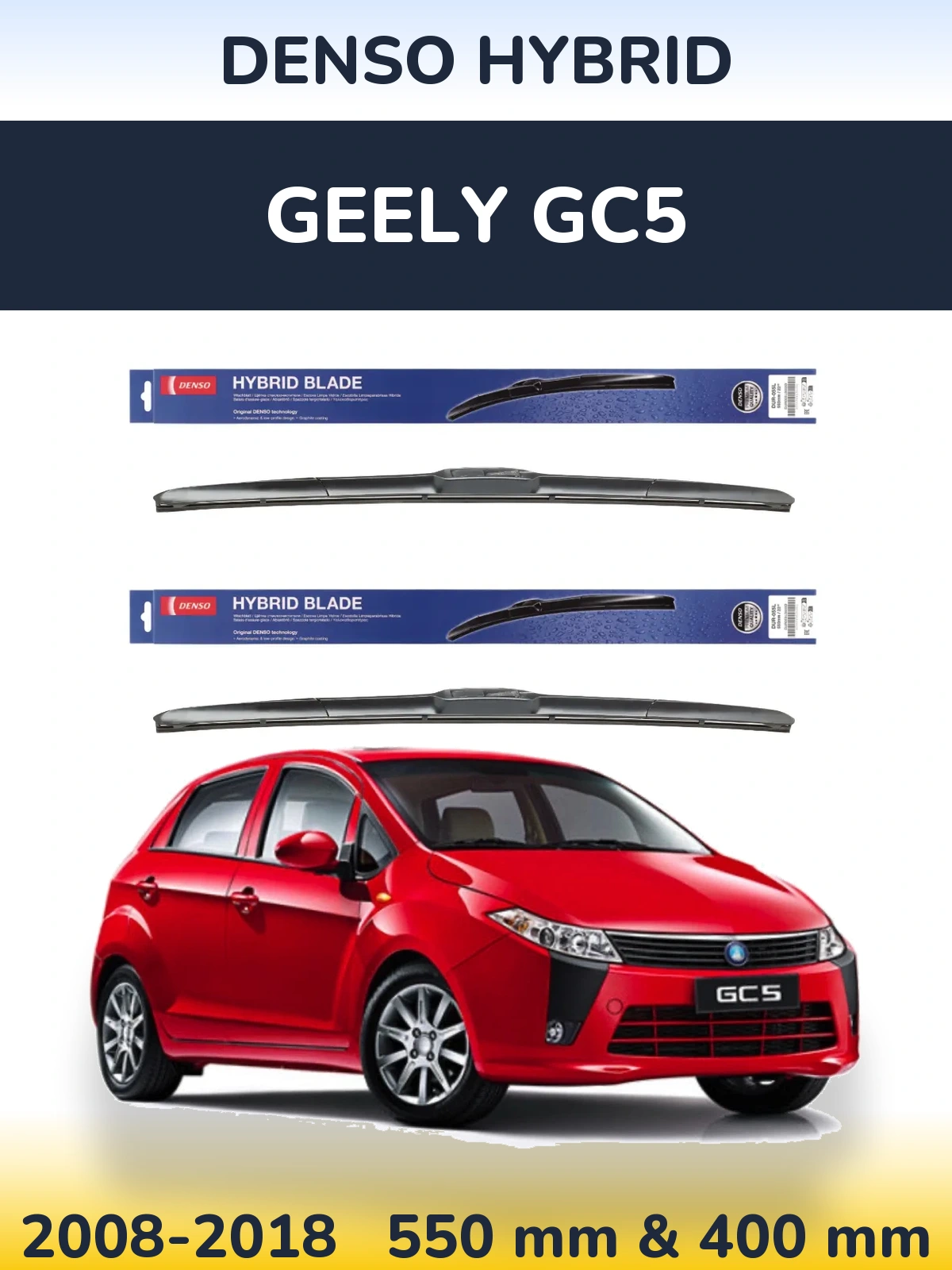 Front wiper blade set Denso Hybrid 550 & 400 mm for Geely GC5 2008-2018