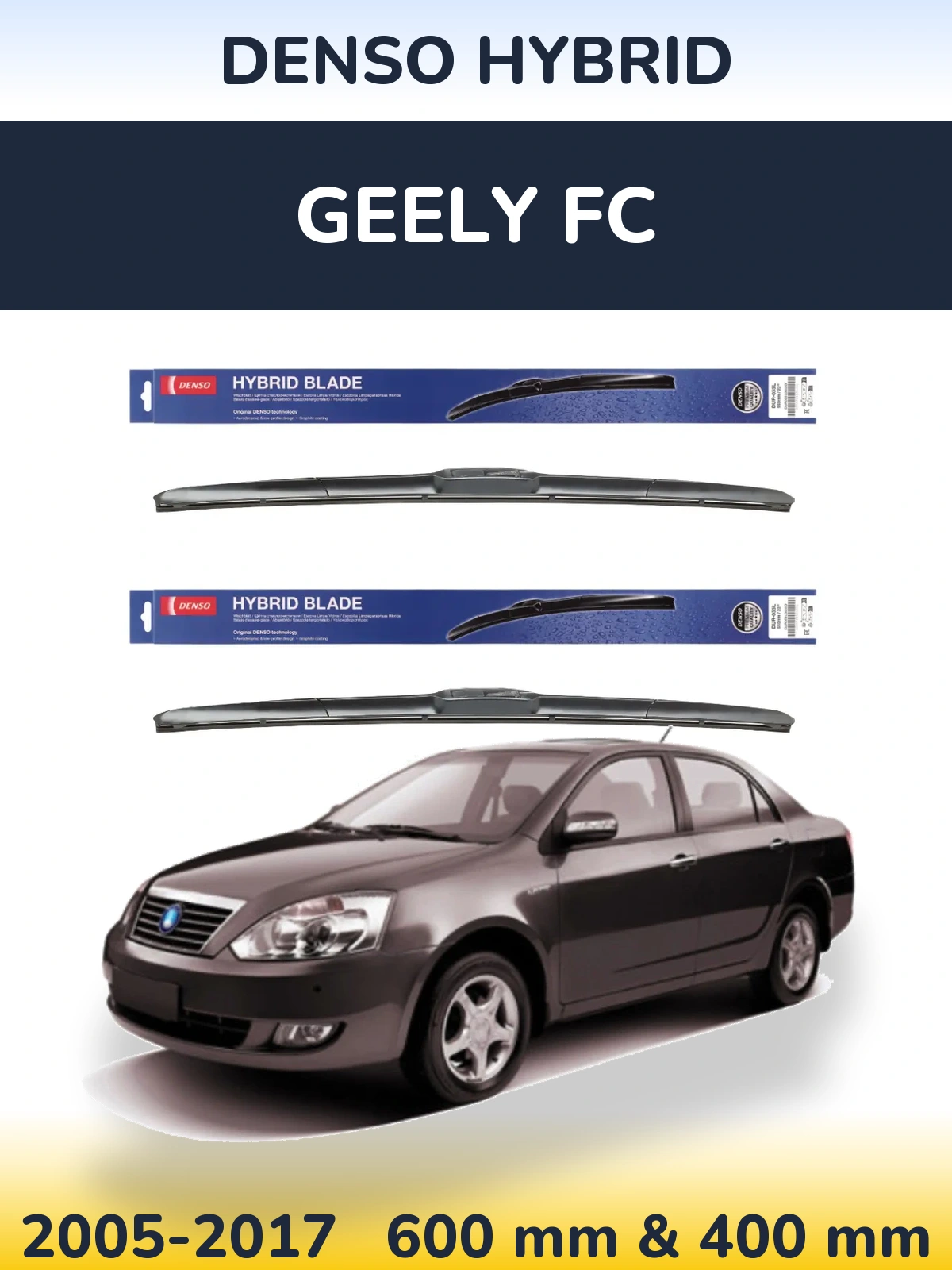 Front wiper blade set Denso Hybrid 600 & 400 mm for Geely FC 2005-2017