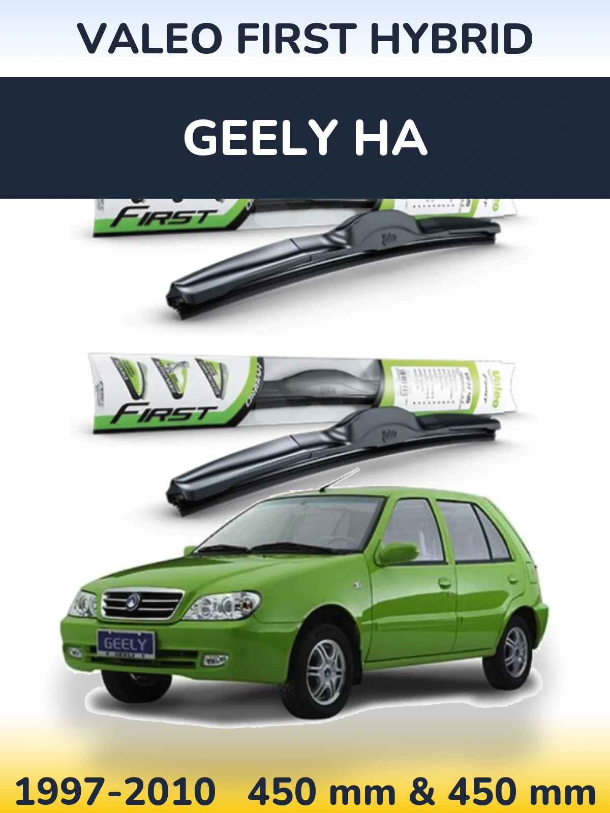 Front wiper blade set Valeo First Hybrid 450 & 450 mm for Geely HA 1997-2010