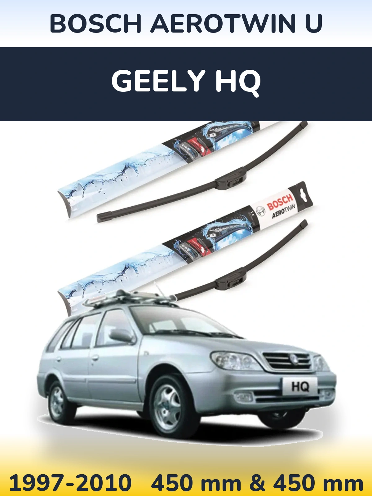 Front wiper blade set BOSCH AeroTwin U 450 & 450 mm for Geely HQ 1997-2010