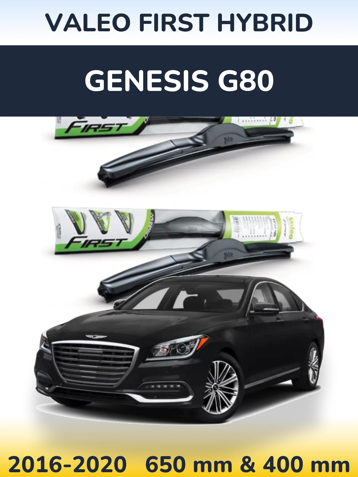Комплект передних дворников Valeo First Hybrid 650 & 400 мм для Genesis G80 2016-2020