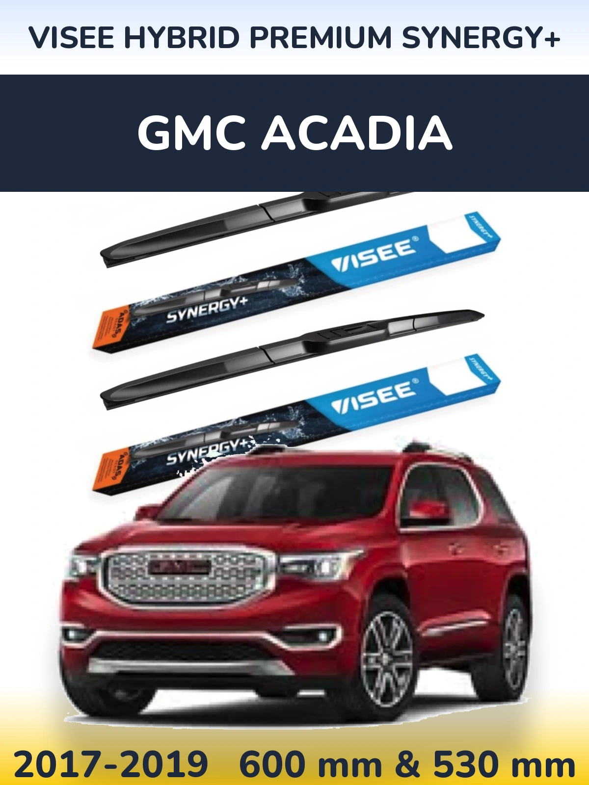Front wiper blade set VISEE HYBRID PREMIUM SYNERGY+ 600 & 530 mm for GMC Acadia 2017-2019