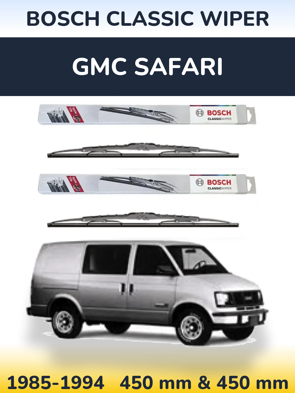 Front wiper blade set BOSCH Classic Wiper 450 & 450 mm for GMC Safari 1985-1994