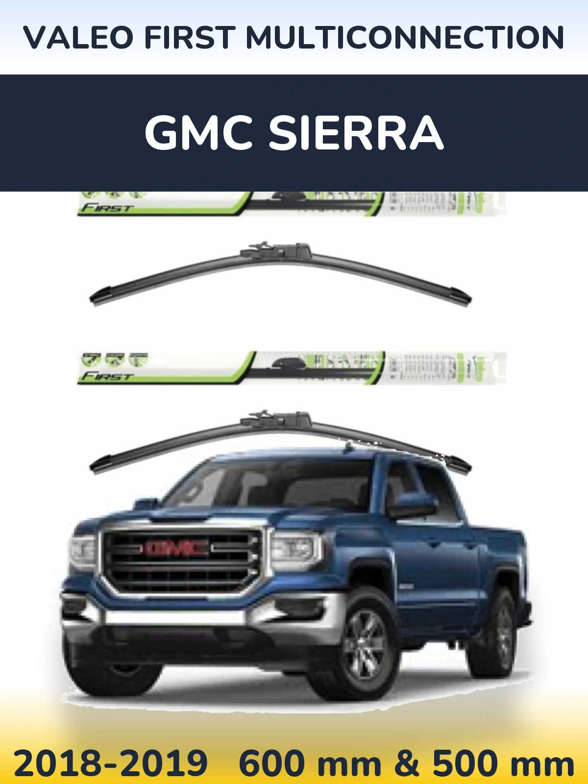 Комплект передніх щіток Valeo First MultiConnection 600 & 500 мм для GMC Sierra 2018-2019
