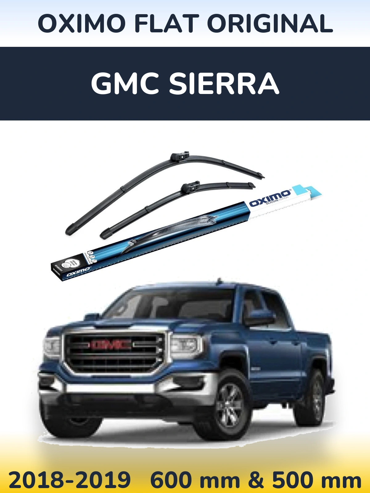 Front wiper blade set Oximo Flat Original 600 & 500 mm for GMC Sierra 2018-2019