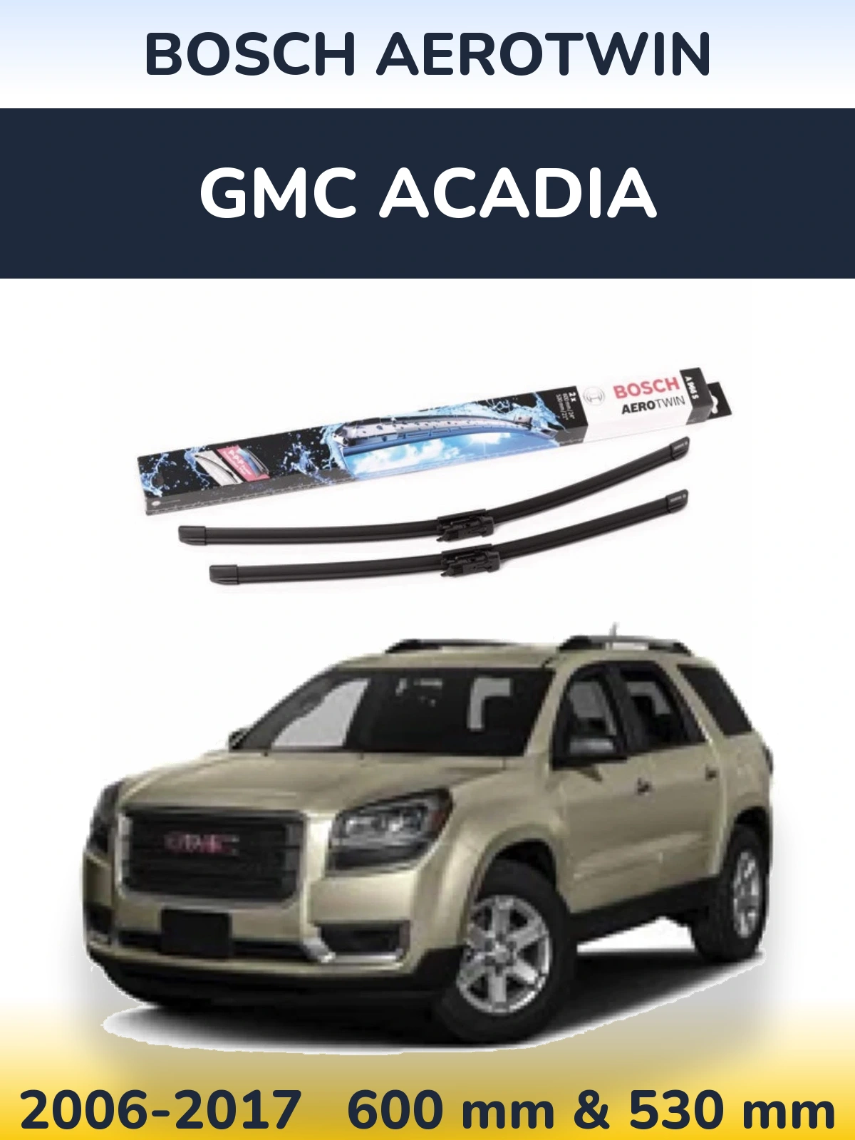 Комплект передних дворников BOSCH AeroTwin 600 & 530 мм для GMC Acadia 2006-2017