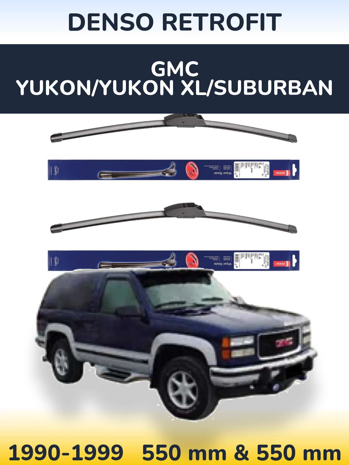 Front wiper blade set Denso Retrofit 550 & 550 mm for GMC Yukon/Yukon XL/Suburban 1990-1999