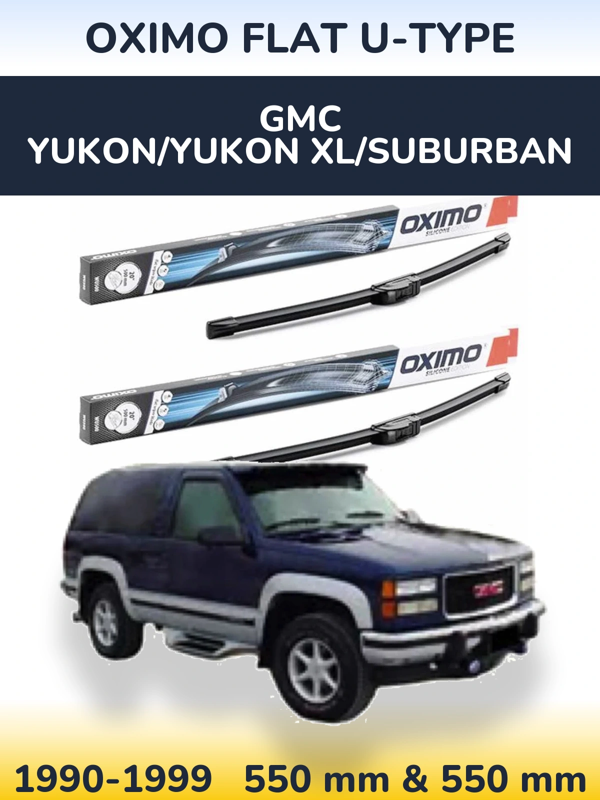 Front wiper blade set Oximo Flat U-type 550 & 550 mm for GMC Yukon/Yukon XL/Suburban 1990-1999