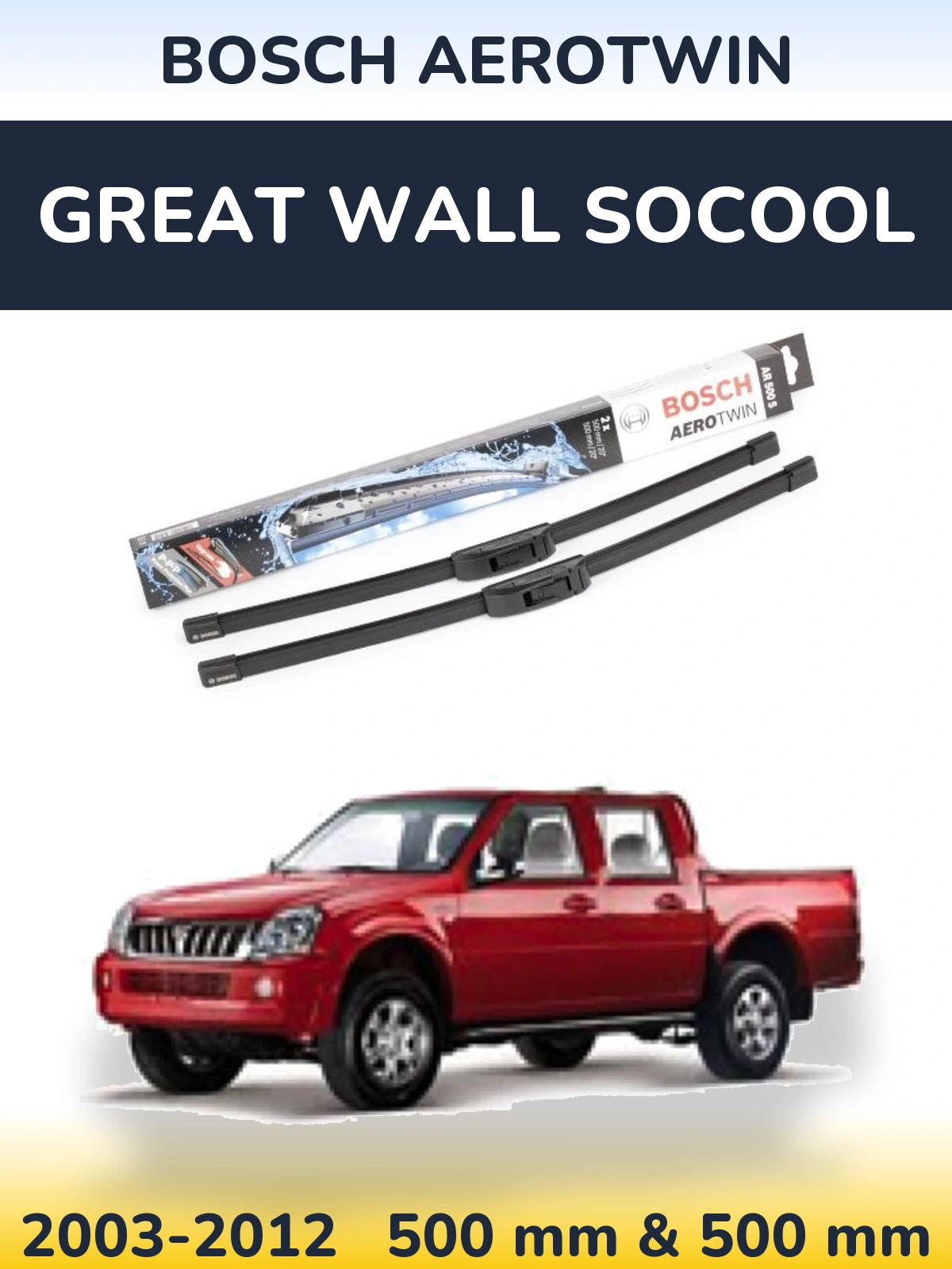 Front wiper blade set BOSCH AeroTwin 500 & 500 mm for Great Wall SoCool 2003-2012