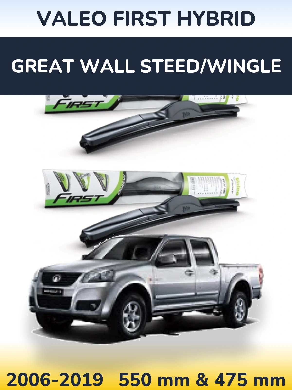 Front wiper blade set Valeo First Hybrid 550 & 475 mm for Great Wall Steed/Wingle 2006-2019
