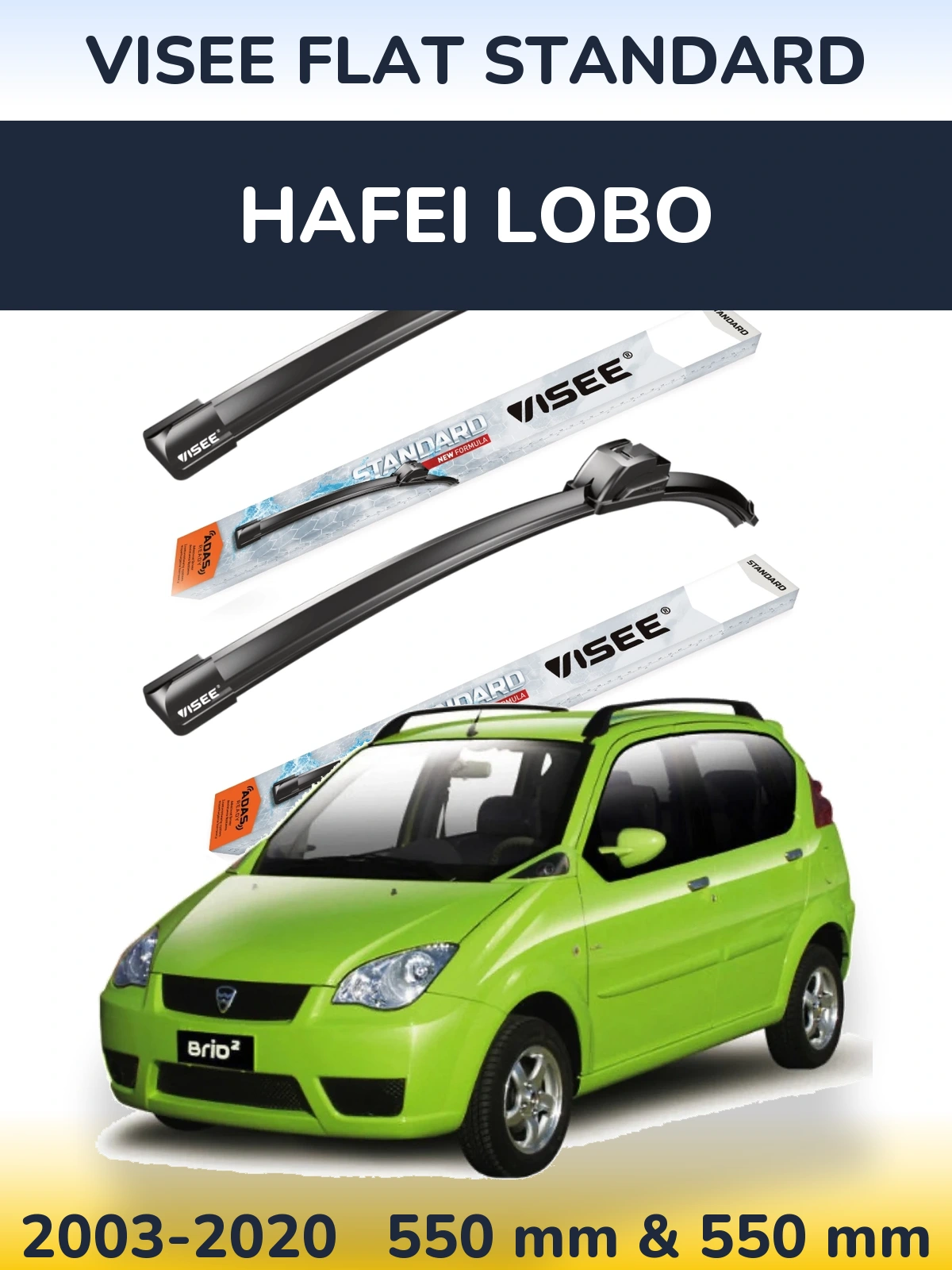 Front wiper blade set VISEE FLAT STANDARD 550 & 550 mm for Hafei Lobo 2003-2020