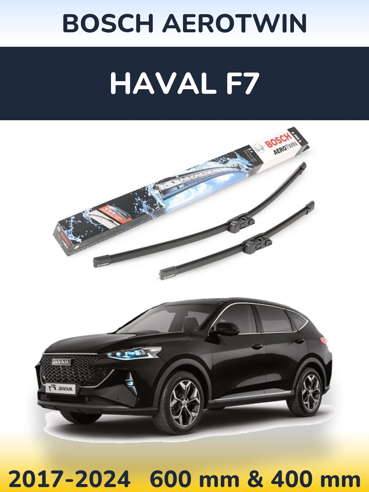 Front wiper blade set BOSCH AeroTwin 600 & 400 mm for Haval F7 2017-2024