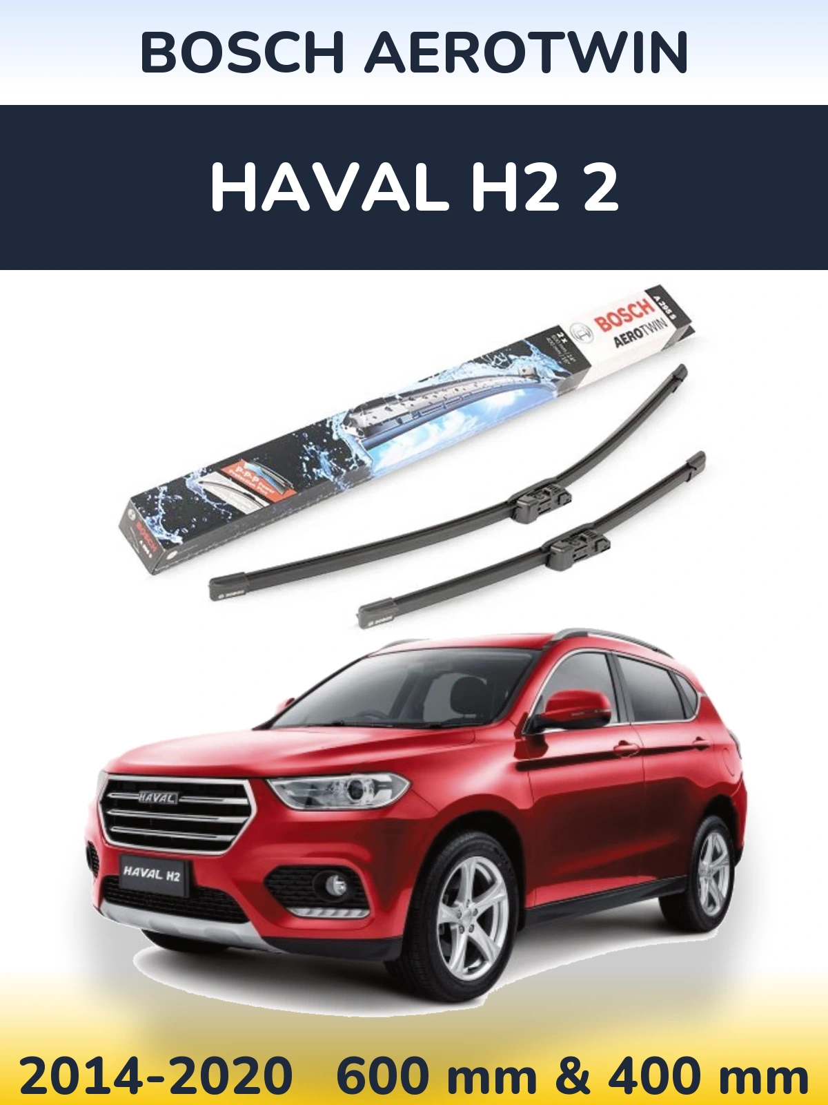 Front wiper blade set BOSCH AeroTwin 600 & 400 mm for Haval H2 2 2014-2020