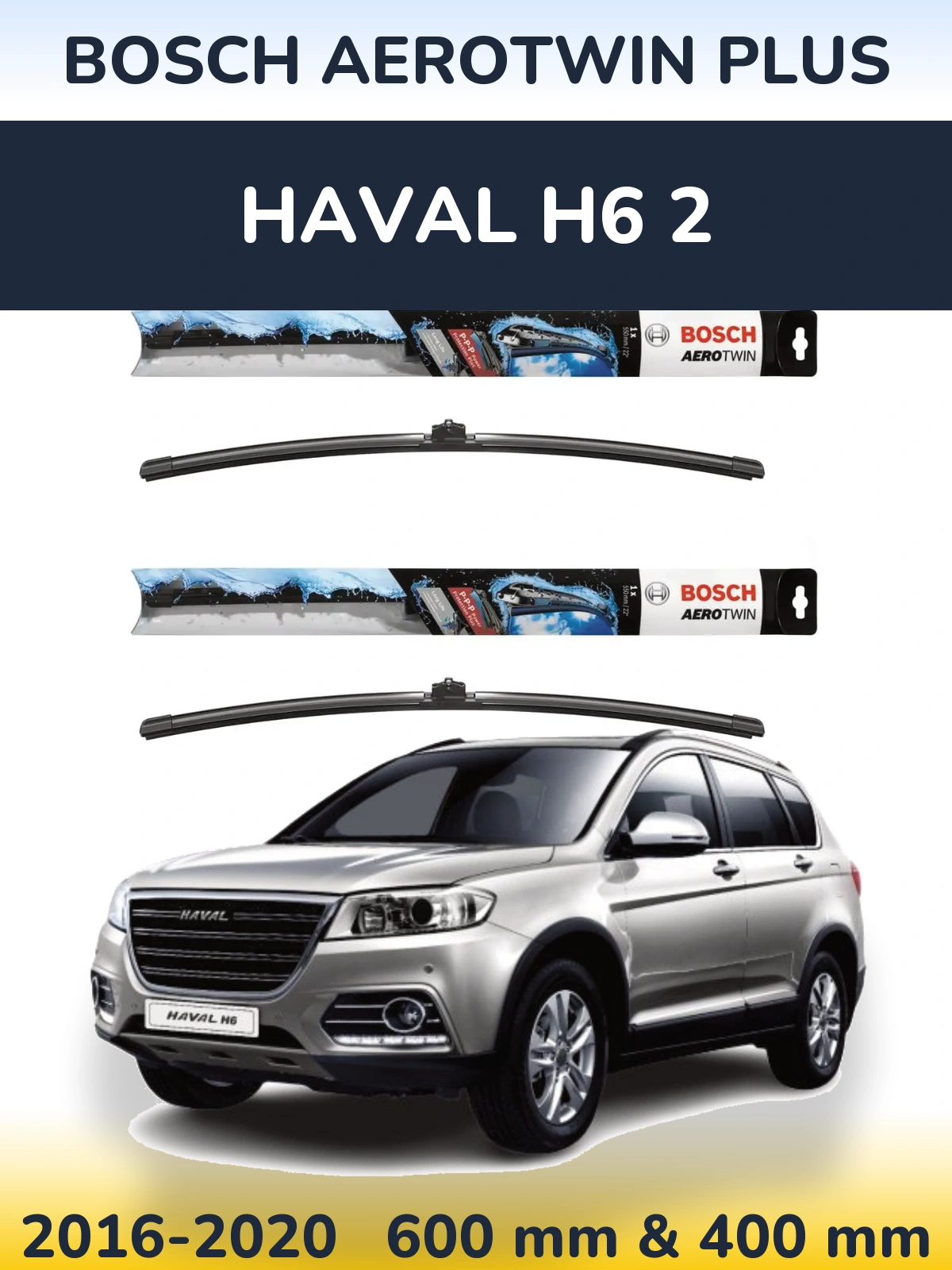 Front wiper blade set BOSCH AeroTwin Plus 600 & 400 mm for Haval H6 2 2016-2020