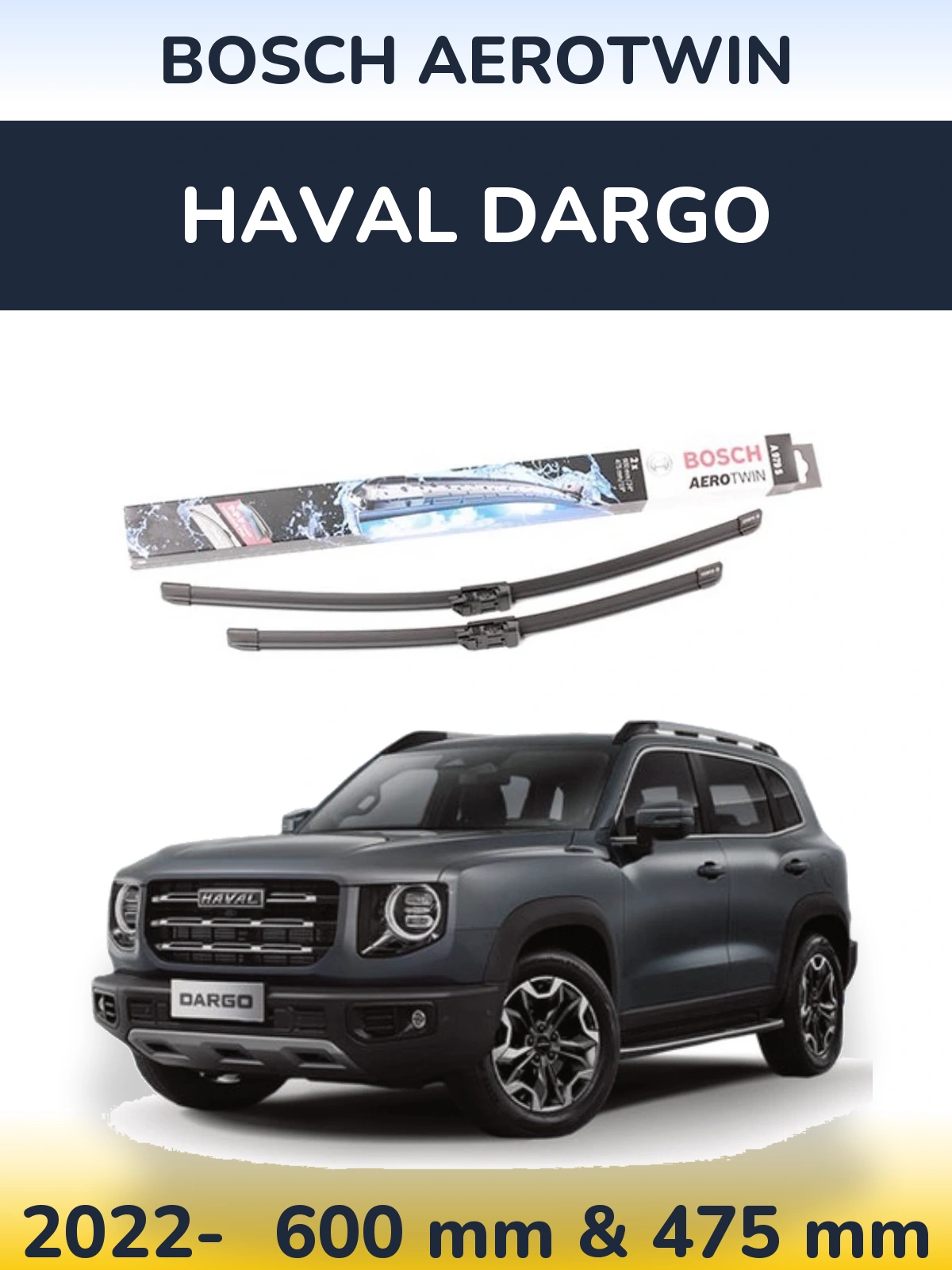 Front wiper blade set BOSCH AeroTwin 600 & 475 mm for Haval Dargo 2022-2026