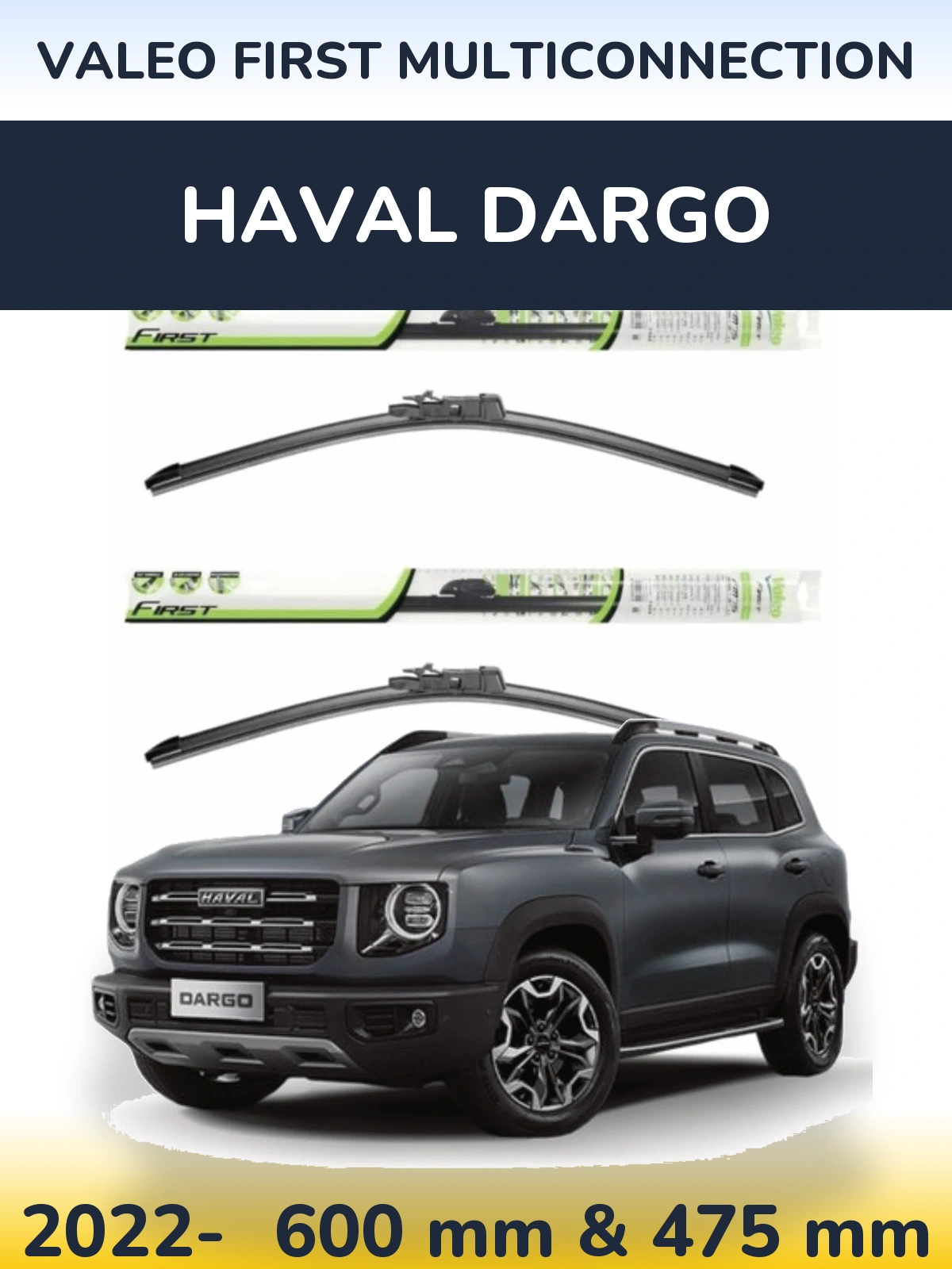 Front wiper blade set Valeo First MultiConnection 600 & 475 mm for Haval Dargo 2022-2026