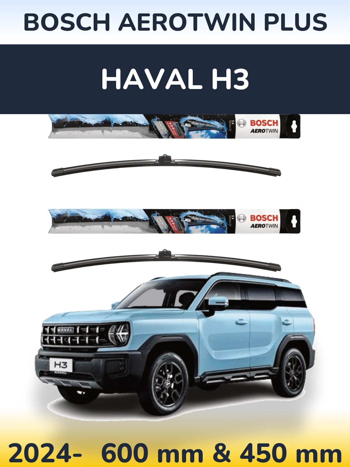 Front wiper blade set BOSCH AeroTwin Plus 600 & 450 mm for Haval H3 2024-2026