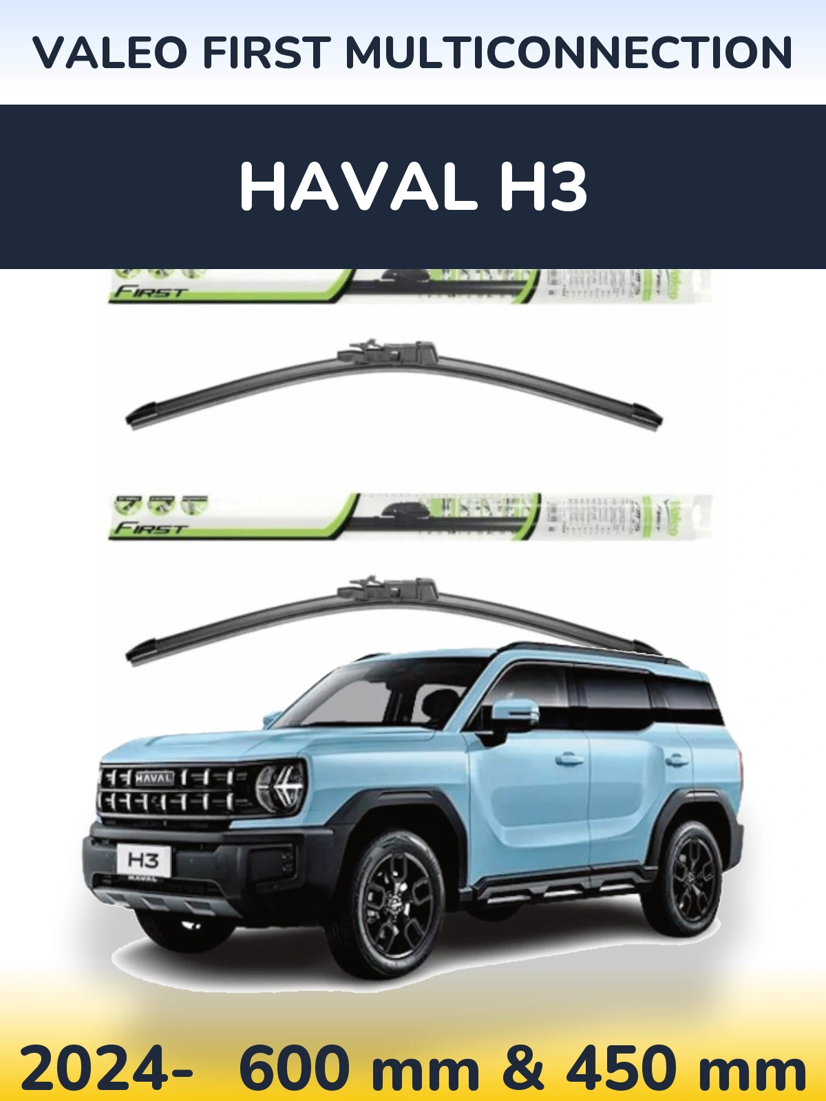 Front wiper blade set Valeo First MultiConnection 600 & 450 mm for Haval H3 2024-2026