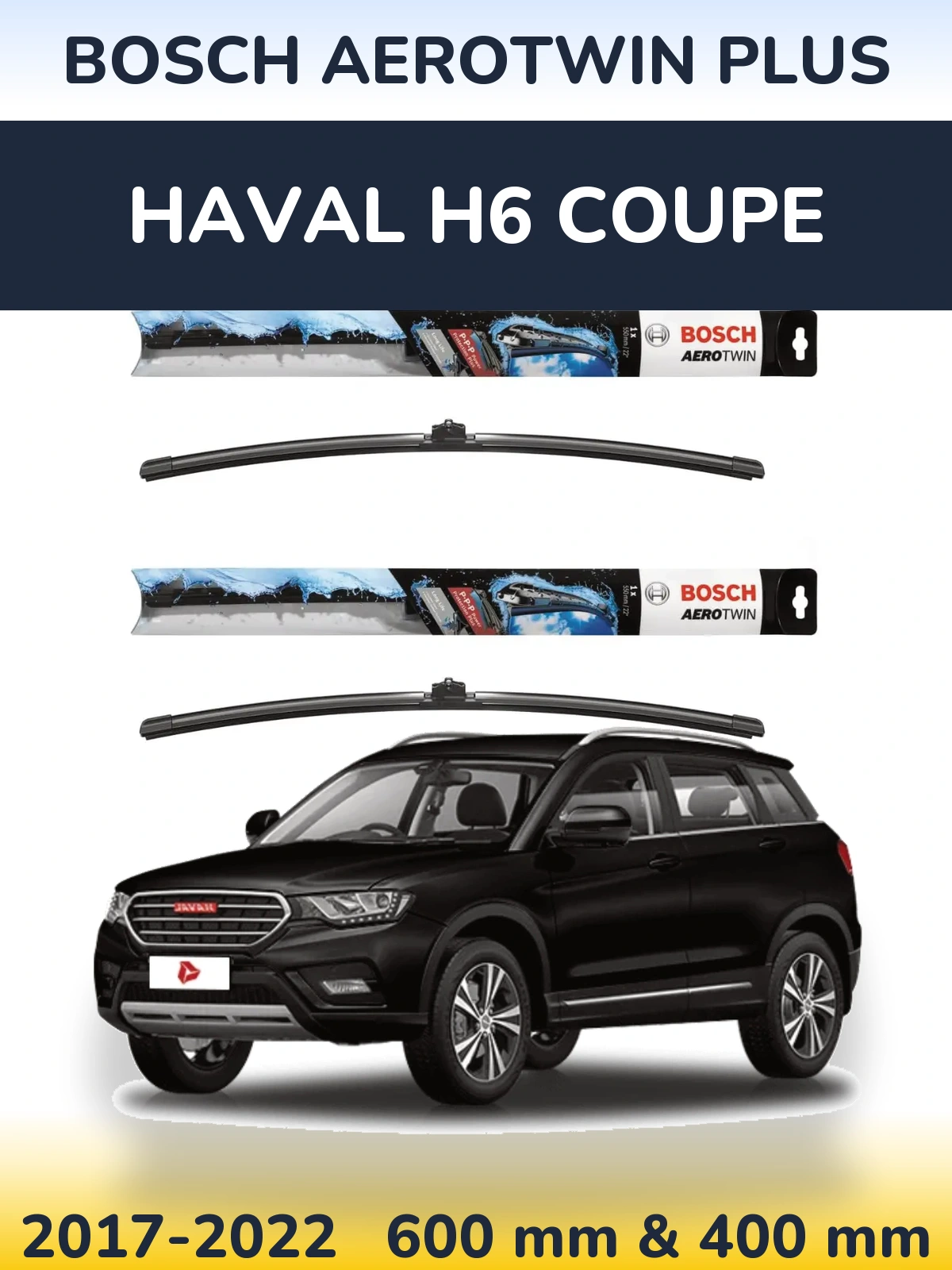 Front wiper blade set BOSCH AeroTwin Plus 600 & 400 mm for Haval H6 coupe 2017-2022