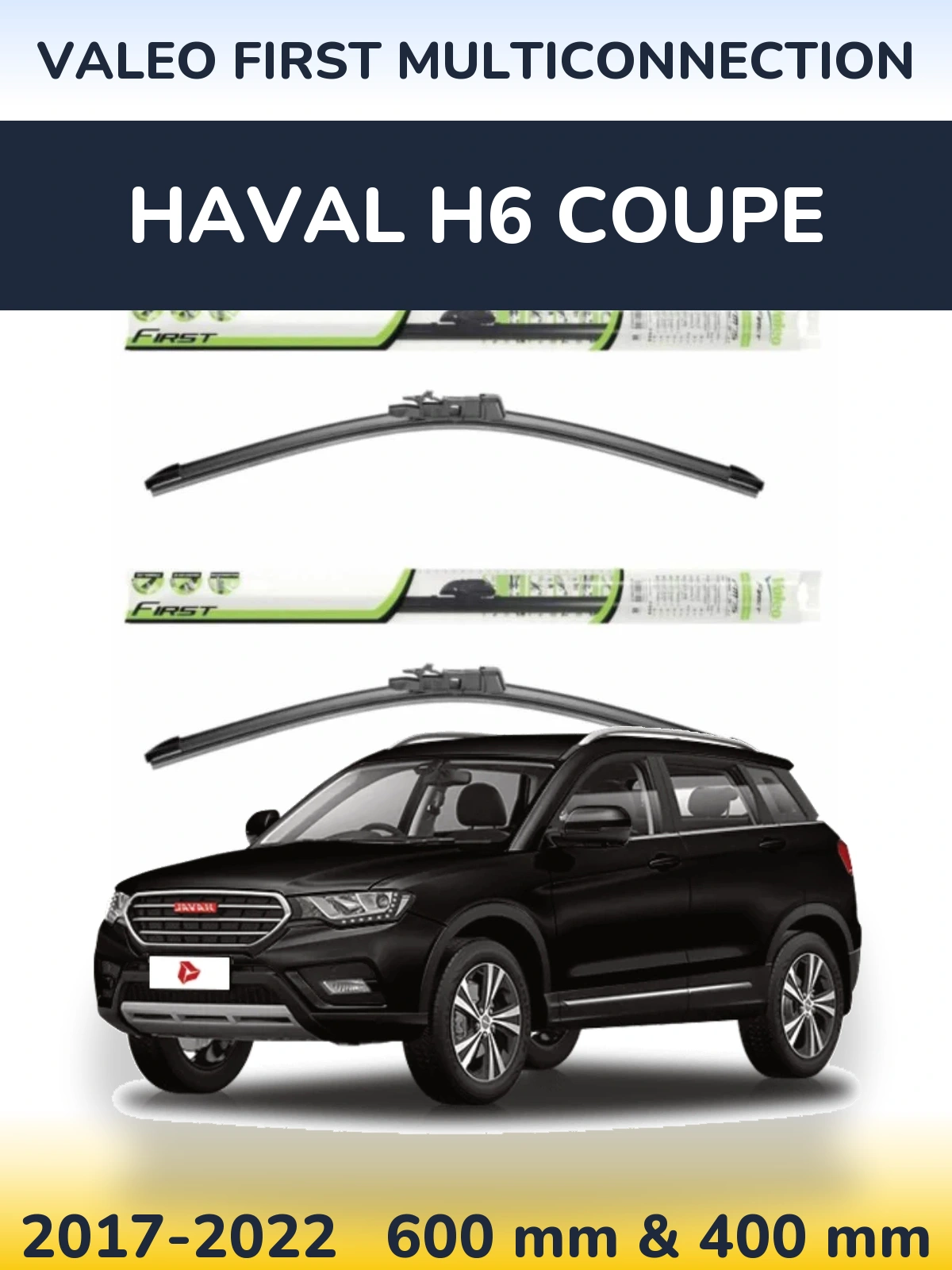 Front wiper blade set Valeo First MultiConnection 600 & 400 mm for Haval H6 coupe 2017-2022