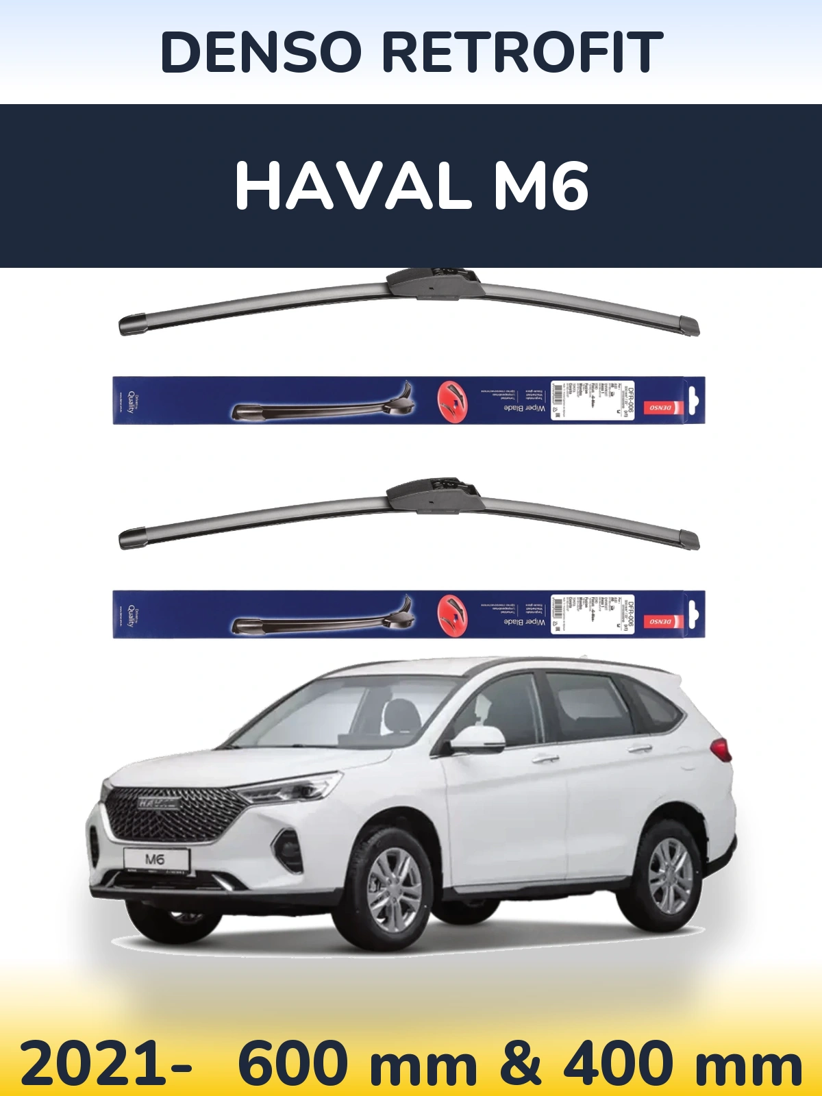 Front wiper blade set Denso Retrofit 600 & 400 mm for Haval M6 2021-2026