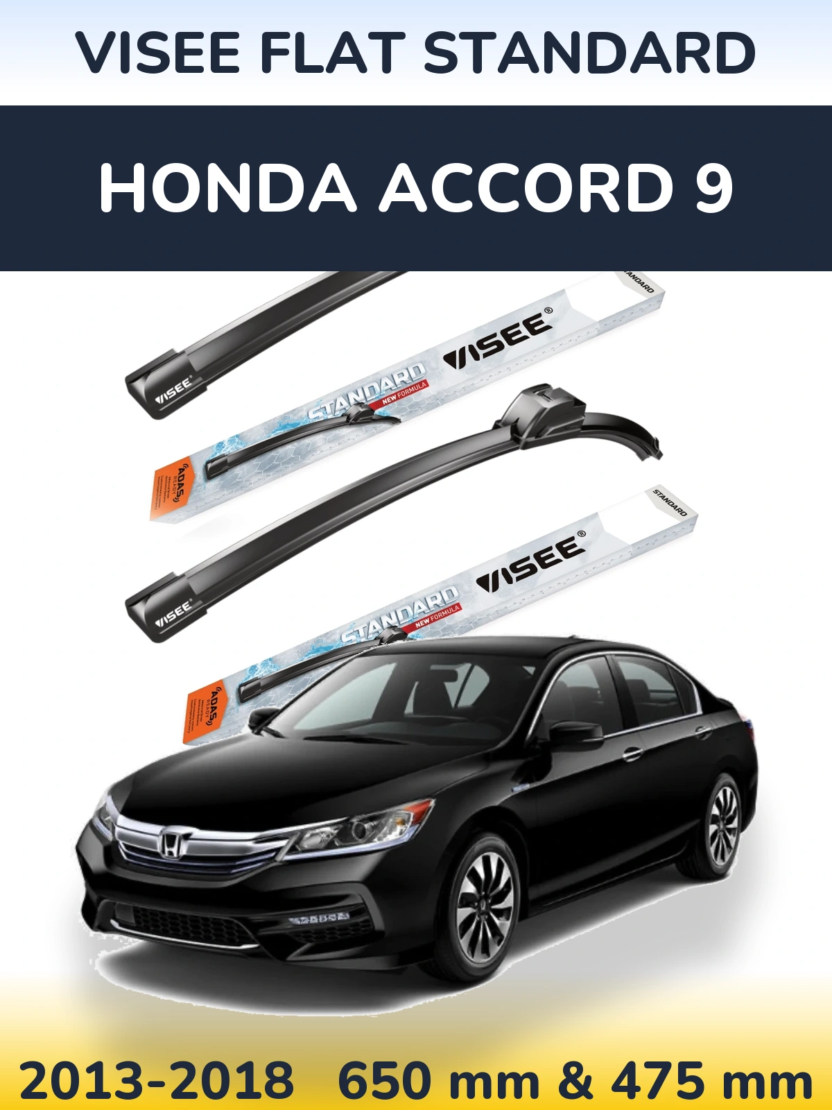 Front wiper blade set VISEE FLAT STANDARD 650 & 475 mm for Honda Accord 9 2013-2018