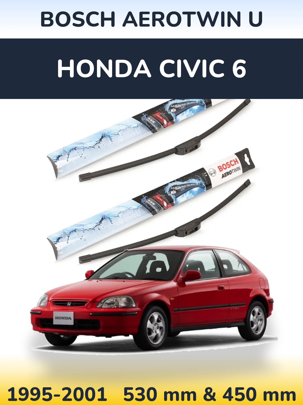 Front wiper blade set BOSCH AeroTwin U 530 & 450 mm for Honda Civic 6 1995-2001