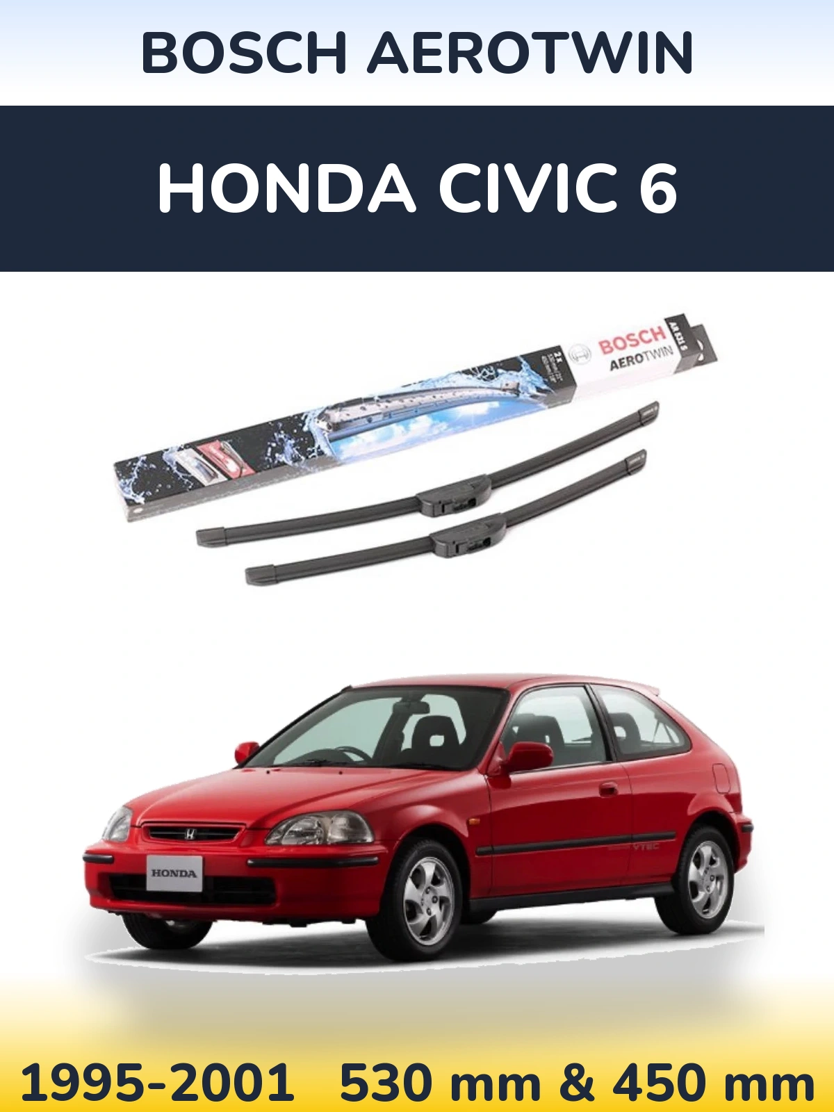 Комплект передніх щіток BOSCH AeroTwin 530 & 450 мм для Honda Civic 6 1995-2001
