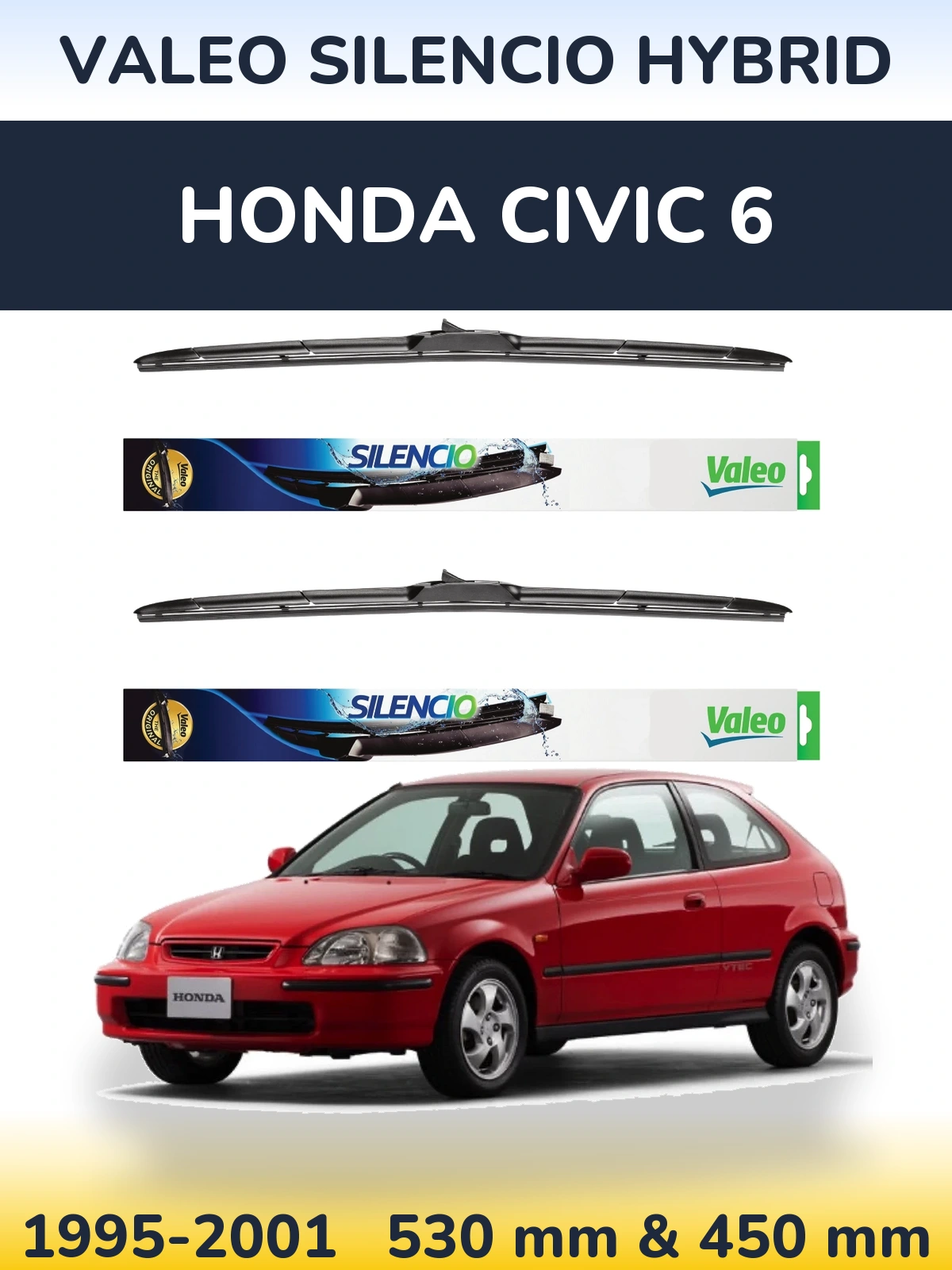 Комплект передніх щіток Valeo Silencio Hybrid 530 & 450 мм для Honda Civic 6 1995-2001
