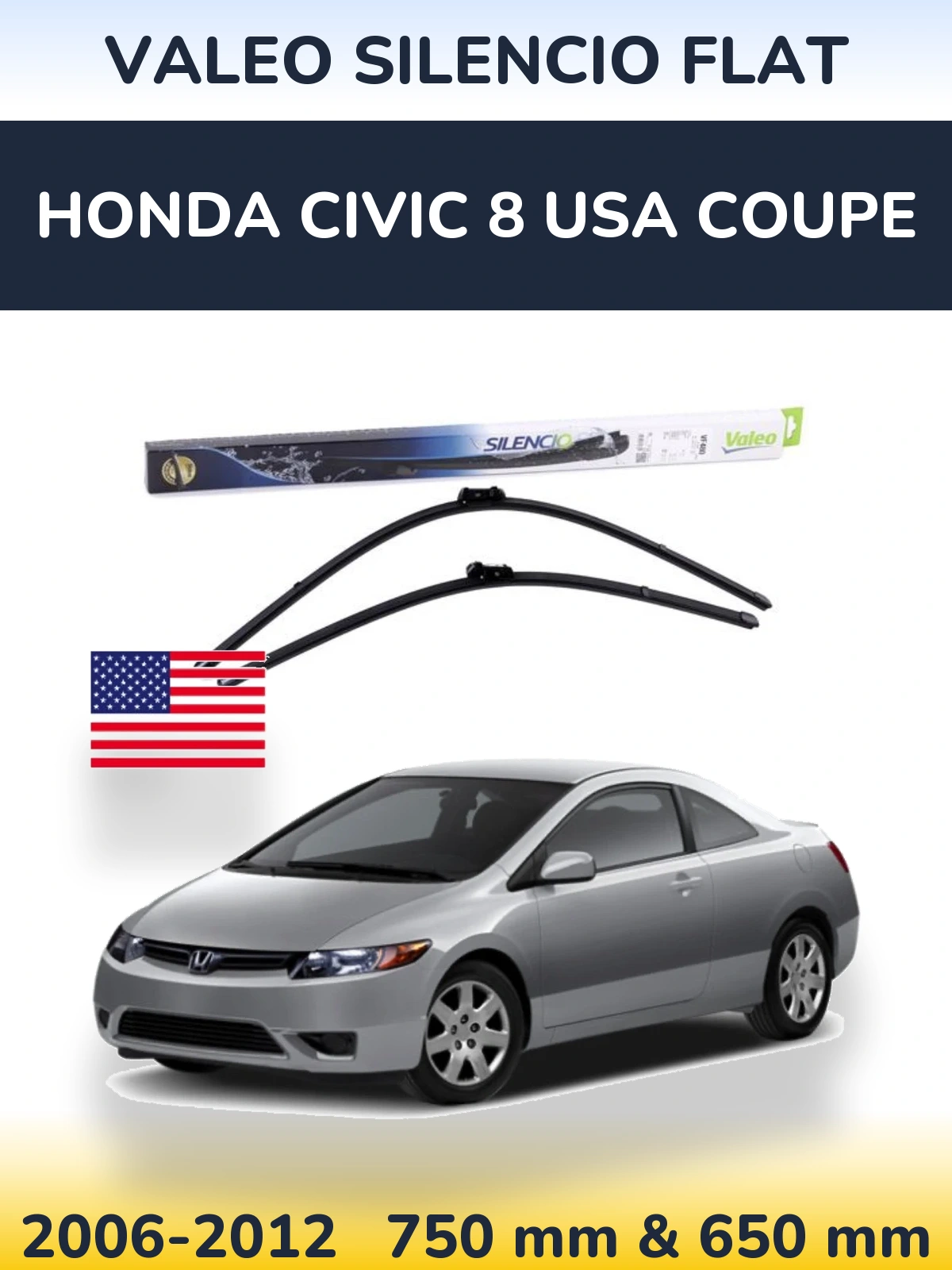 Комплект передніх щіток Valeo Silencio Flat 750 & 650 мм для Honda Civic 8 USA coupe 2006-2012