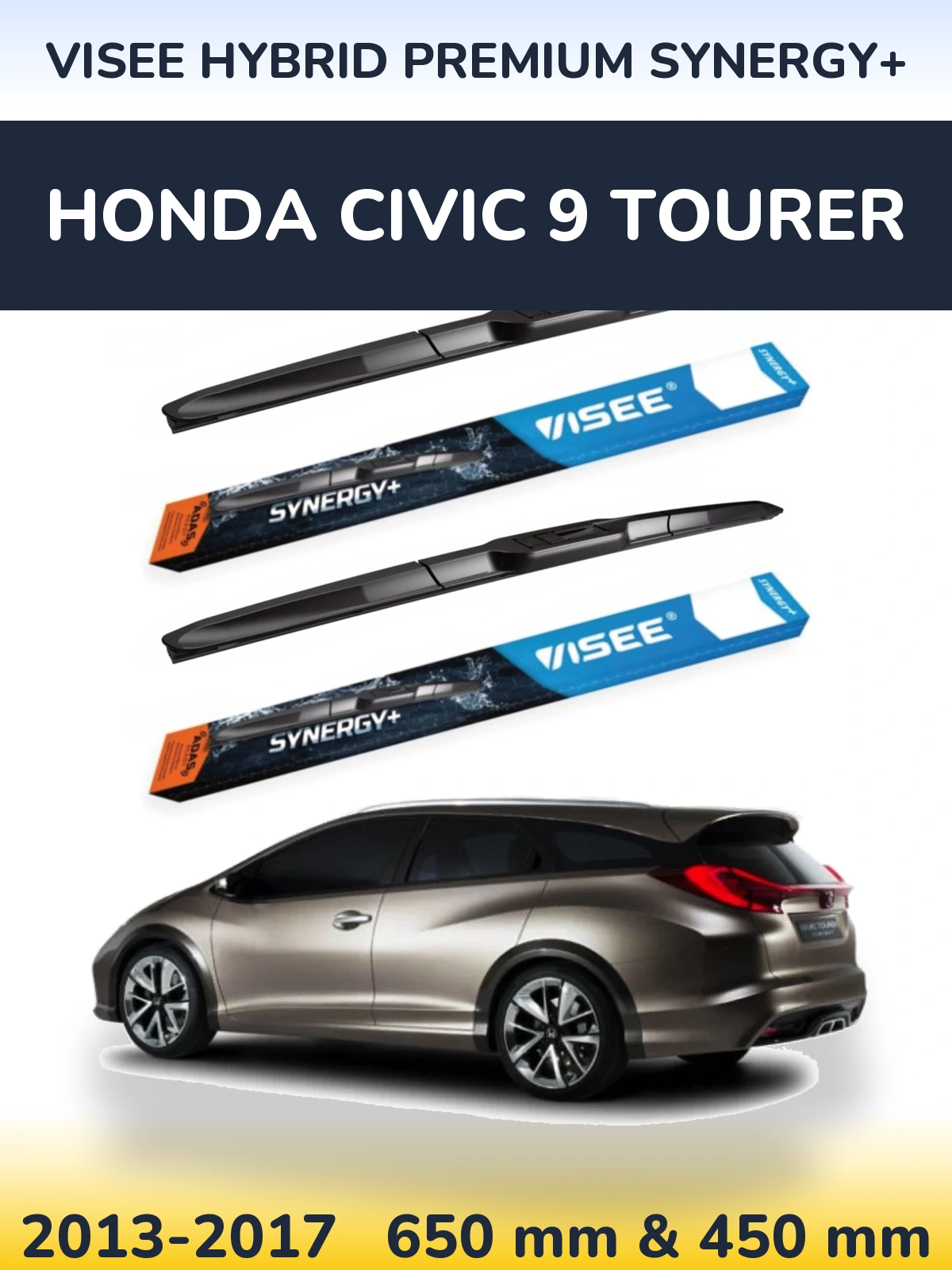 Front wiper blade set VISEE HYBRID PREMIUM SYNERGY+ 650 & 450 mm for Honda Civic 9 Tourer 2013-2017
