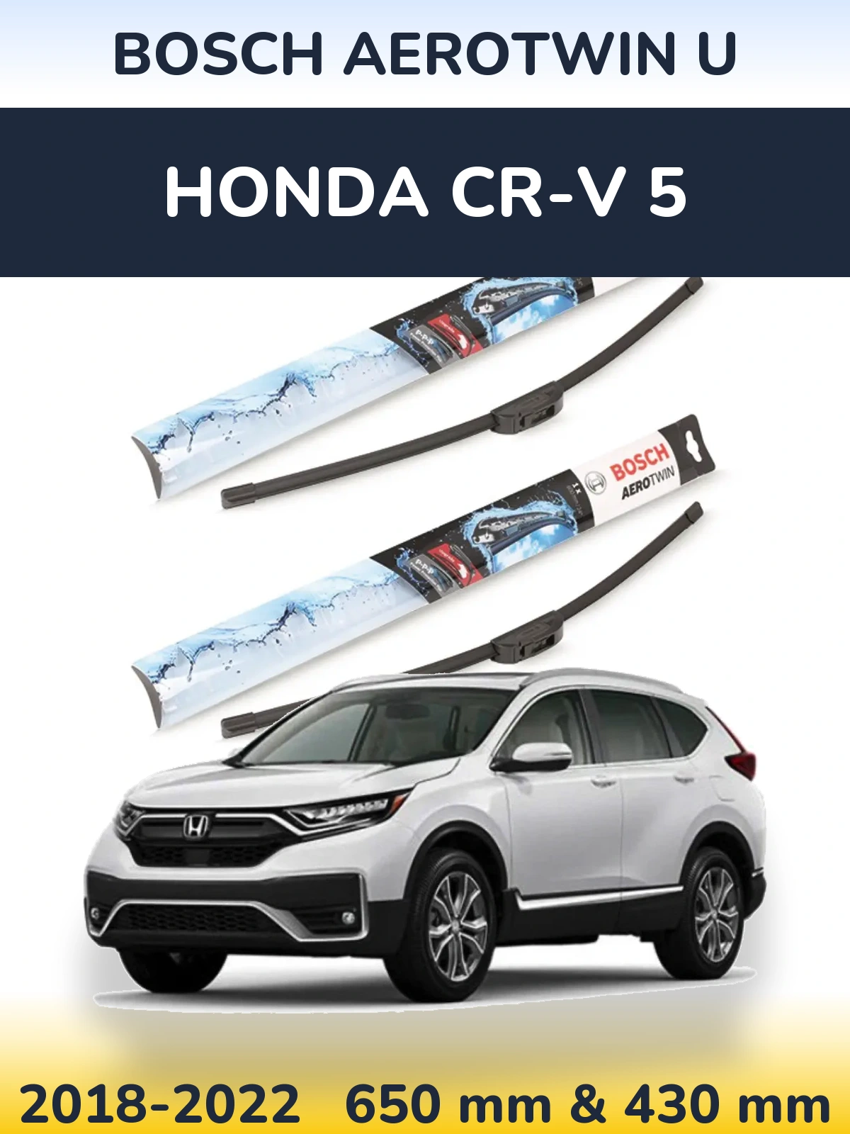 Front wiper blade set BOSCH AeroTwin U 650 & 430 mm for Honda CR-V 5 2018-2022