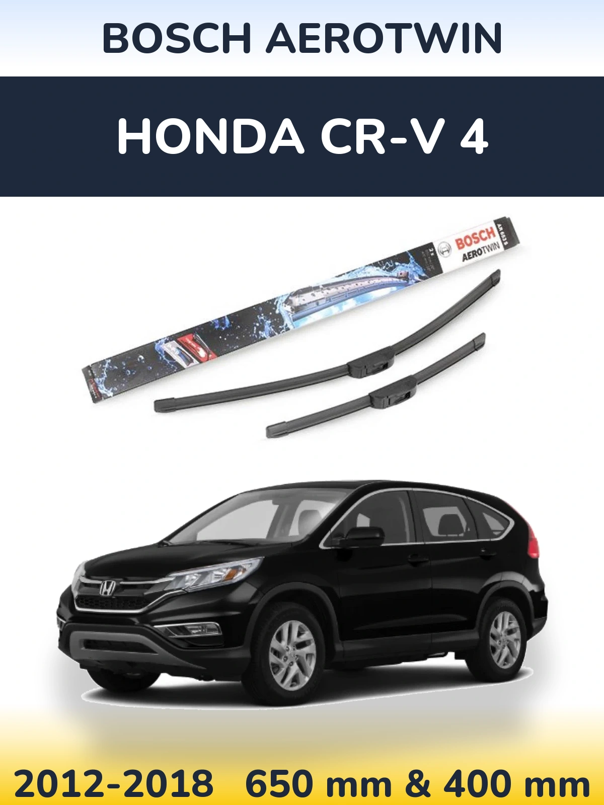 Front wiper blade set BOSCH AeroTwin 650 & 400 mm for Honda CR-V 4 2012-2018