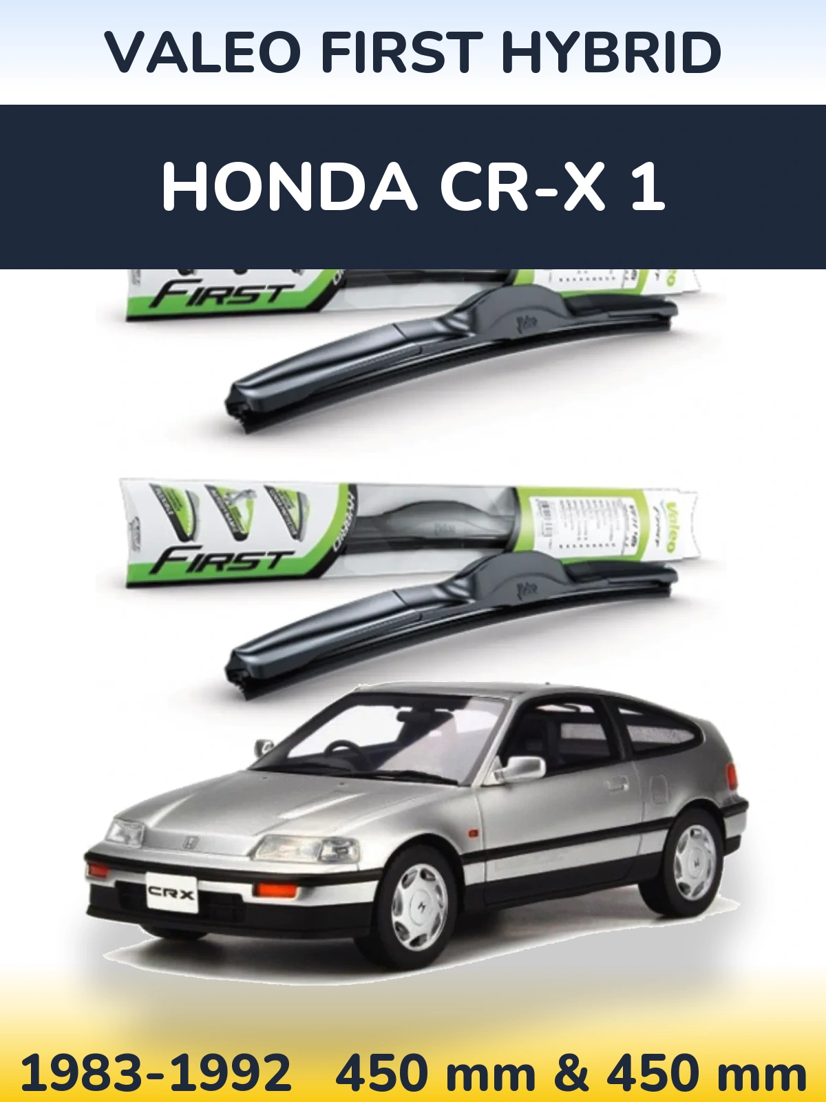 Front wiper blade set Valeo First Hybrid 450 & 450 mm for Honda CR-X 1 1983-1992