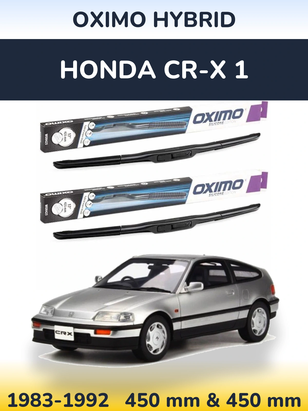 Front wiper blade set Oximo Hybrid 450 & 450 mm for Honda CR-X 1 1983-1992