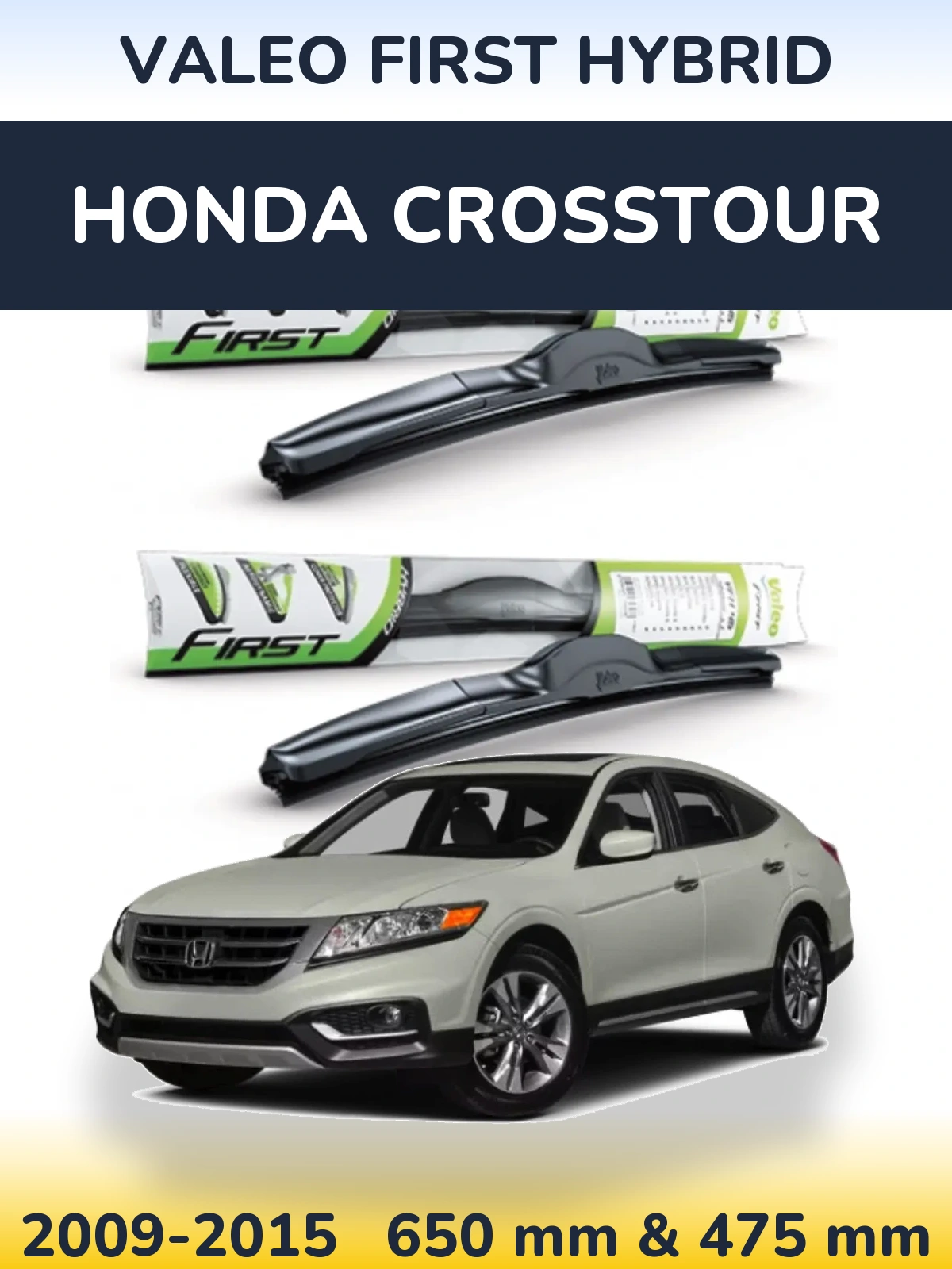 Front wiper blade set Valeo First Hybrid 650 & 475 mm for Honda Crosstour 2009-2015
