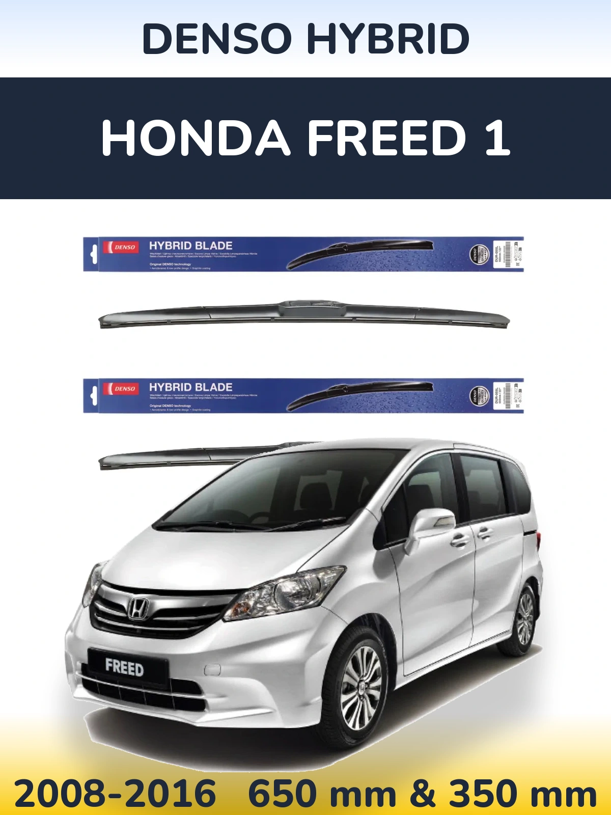 Front wiper blade set Denso Hybrid 650 & 350 mm for Honda Freed 1 2008-2016